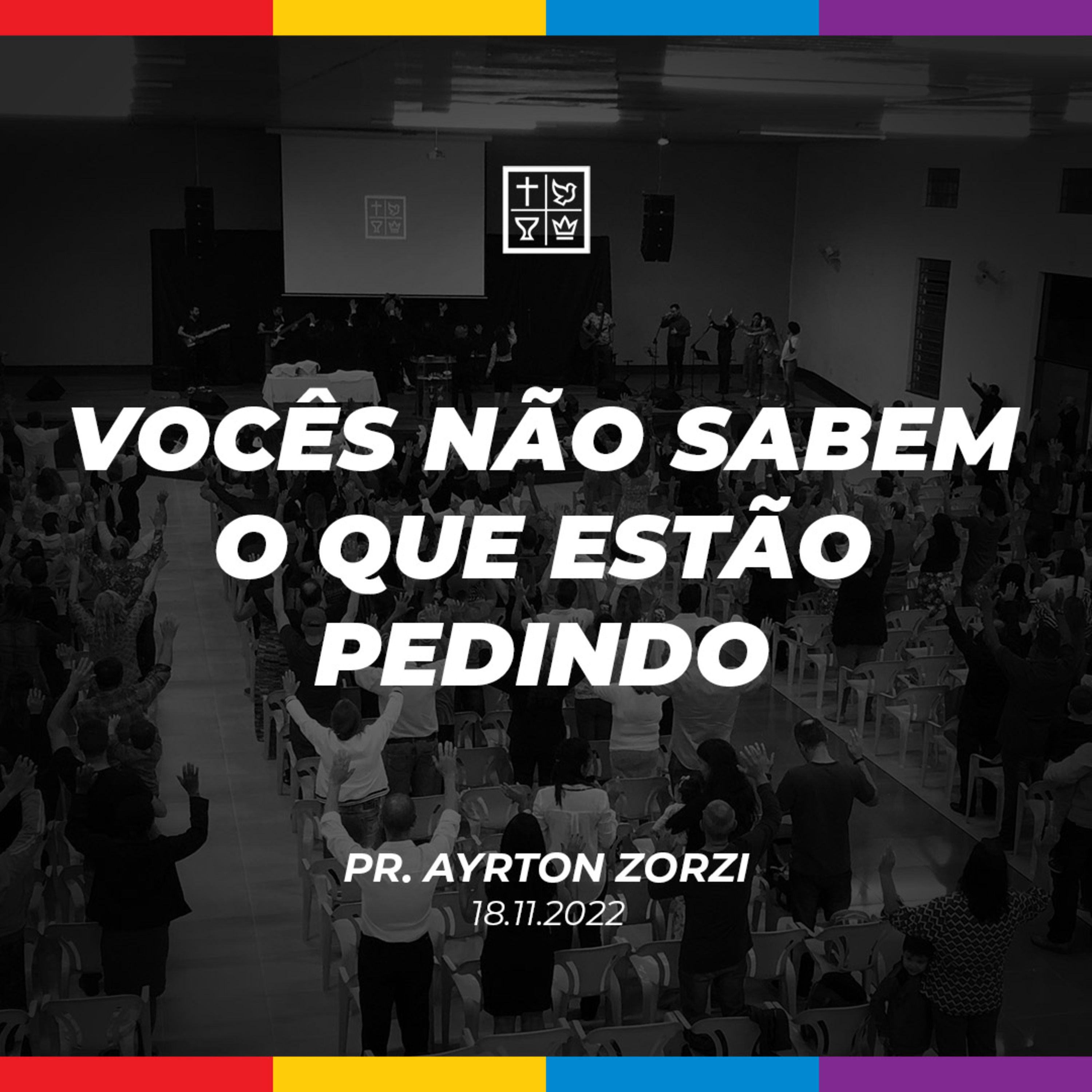 VOCÊS NÃO SABEM O QUE ESTÃO PEDINDO // Pr. Ayrton Zorzi episode artwork