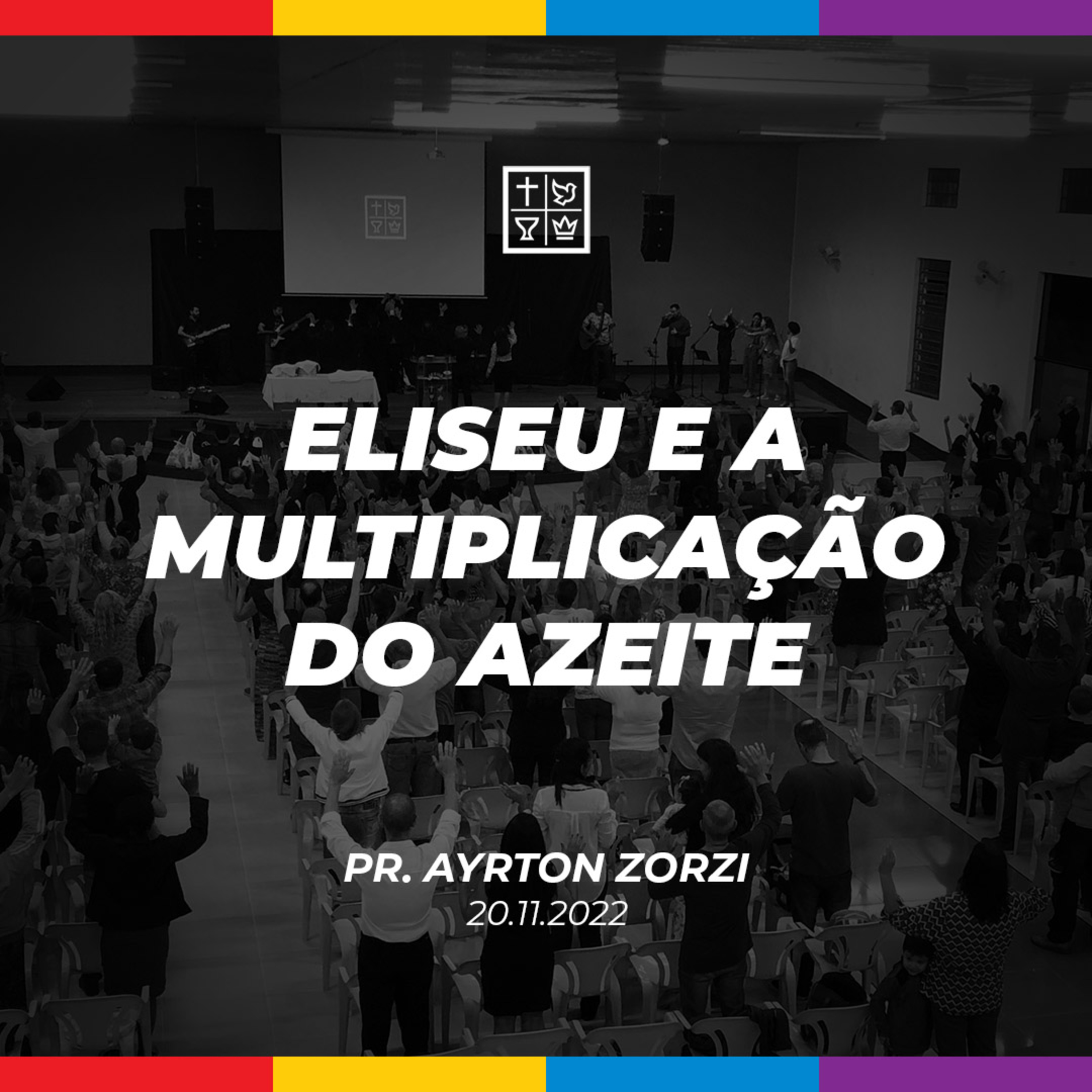 ​​ELISEU E A MULTIPLICAÇÃO DO AZEITE // Pr. Ayrton Zorzi episode artwork