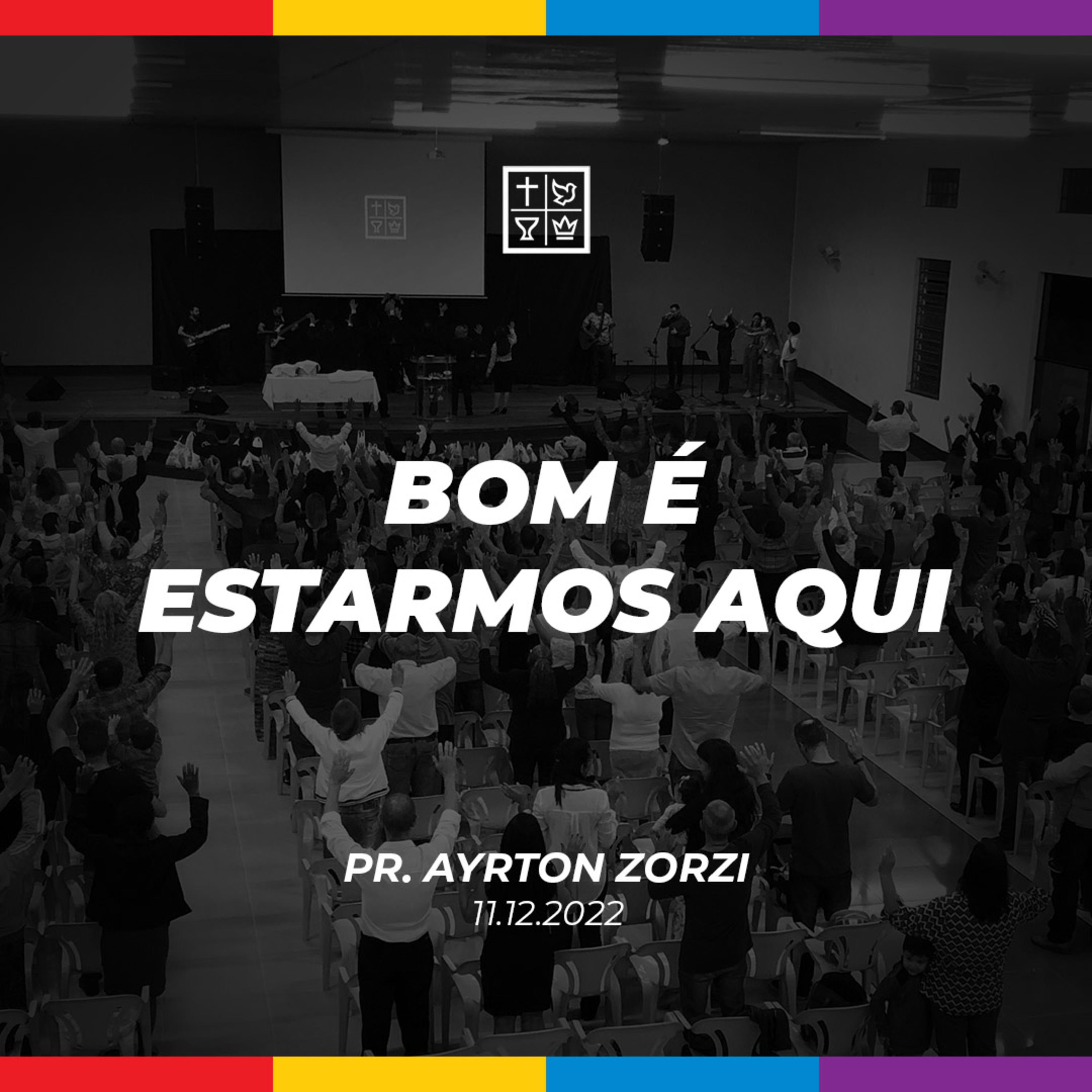 BOM É ESTARMOS AQUI // Pr. Ayrton Zorzi episode artwork