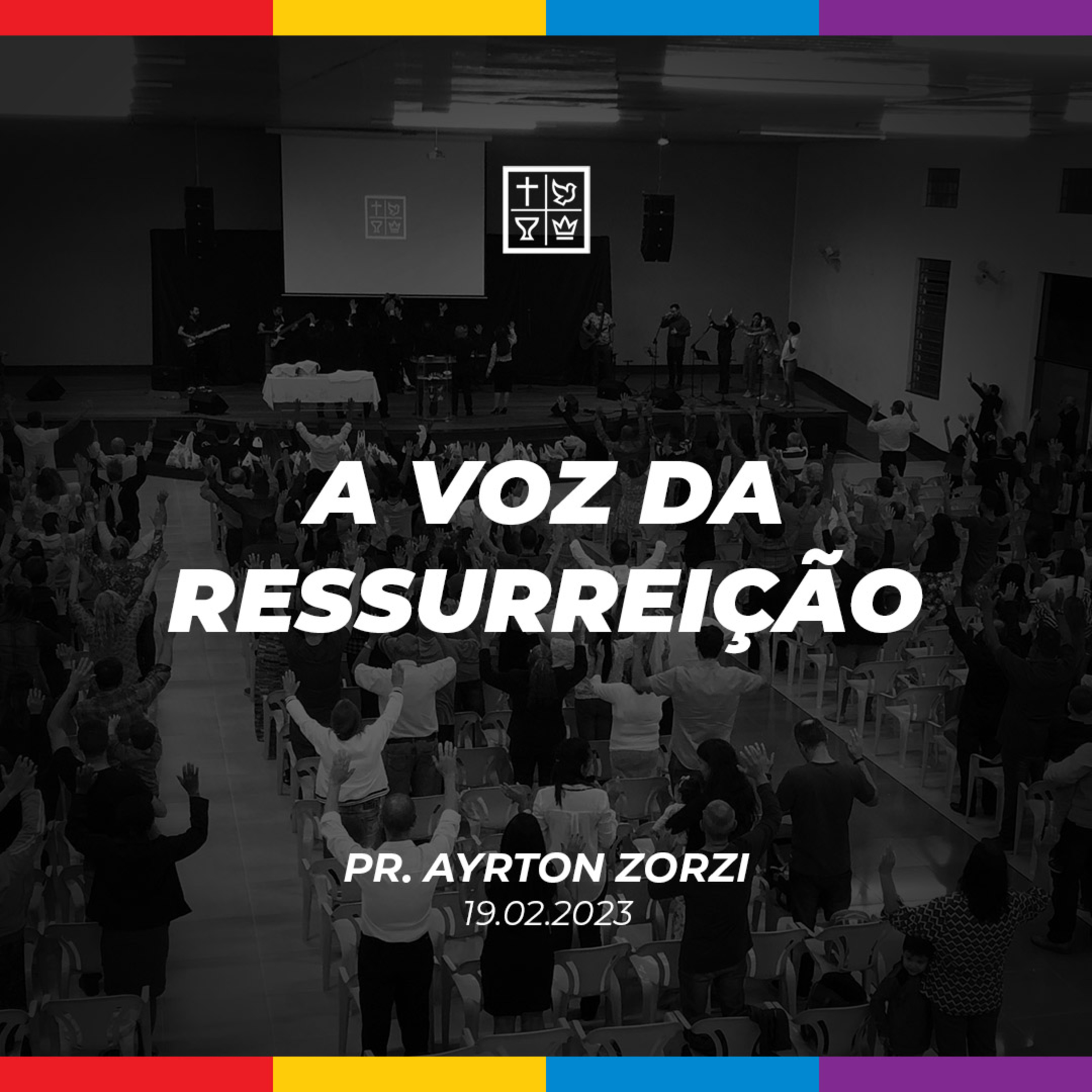 A VOZ DA RESSURREIÇÃO // Pr. Ayrton Zorzi episode artwork