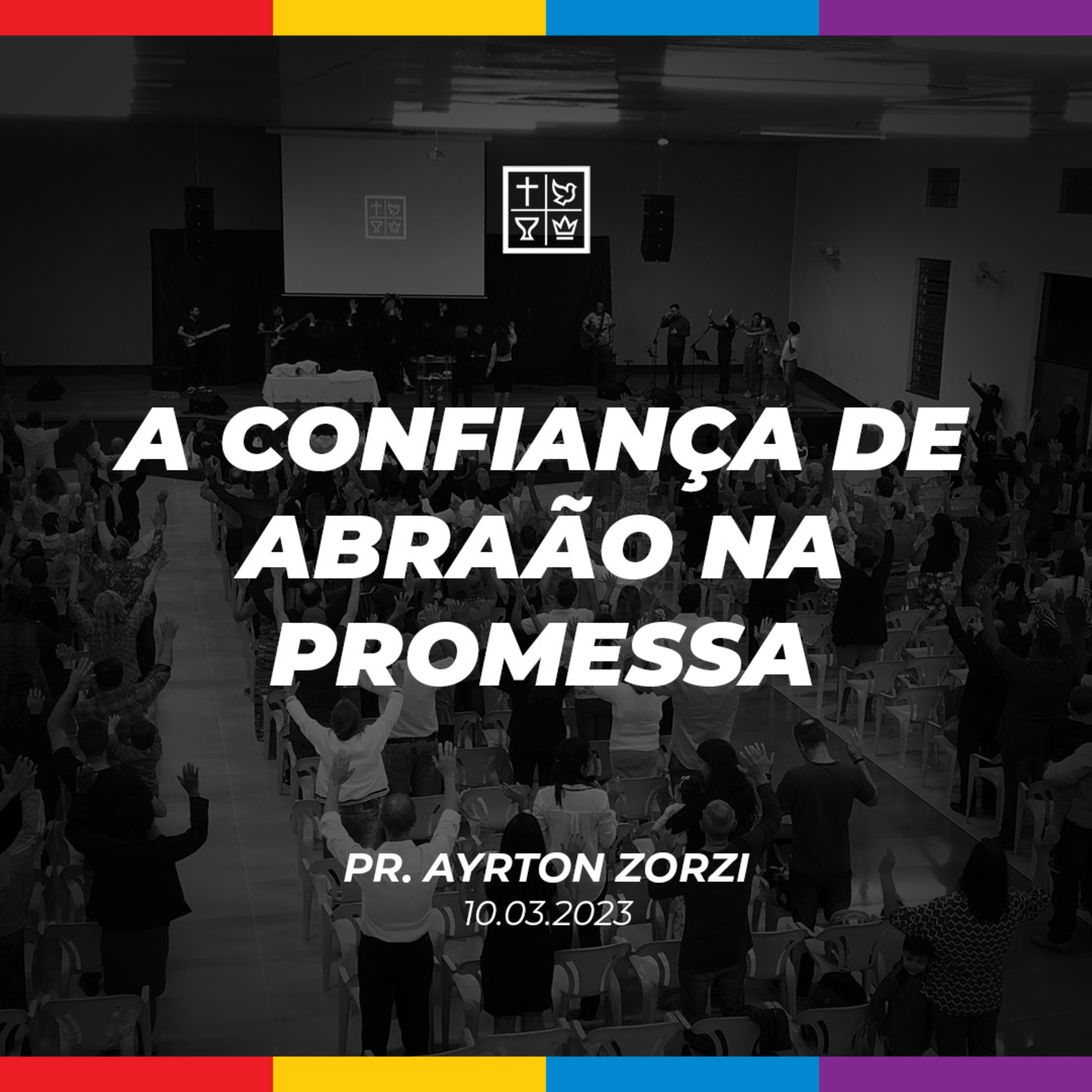 A CONFIANÇA DE ABRAÃO NA PROMESSA // Pr. Ayrton Zorzi episode artwork