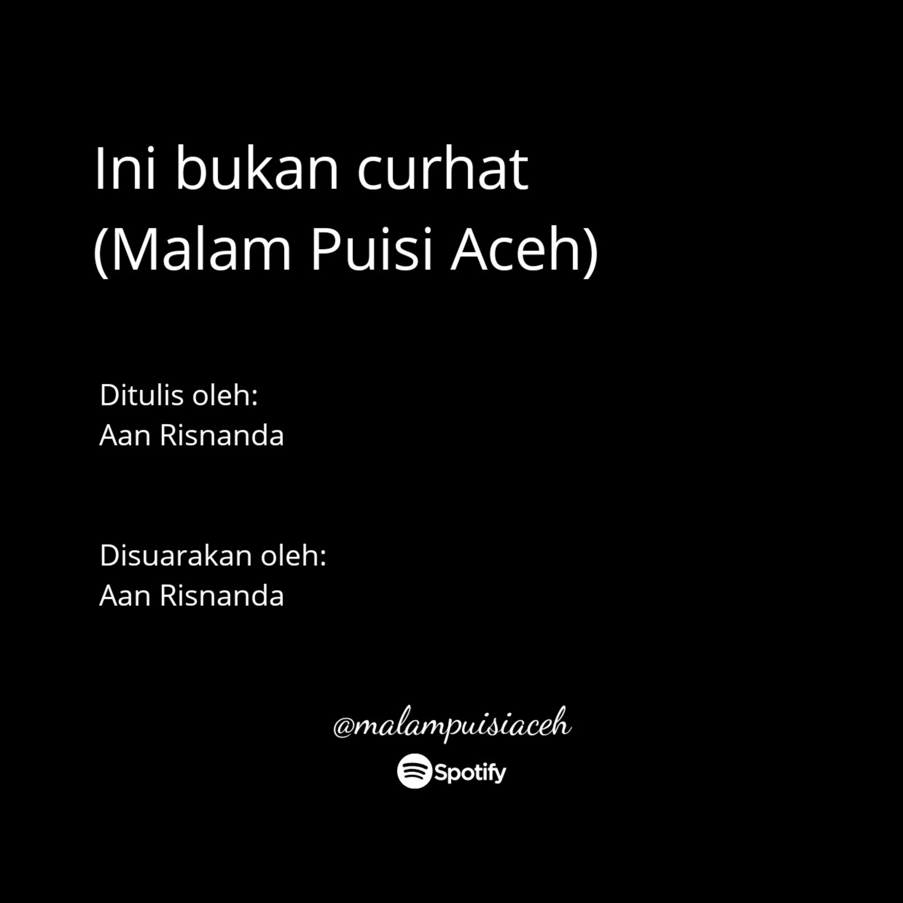 Ini bukan curhat (Malam Puisi Aceh)
