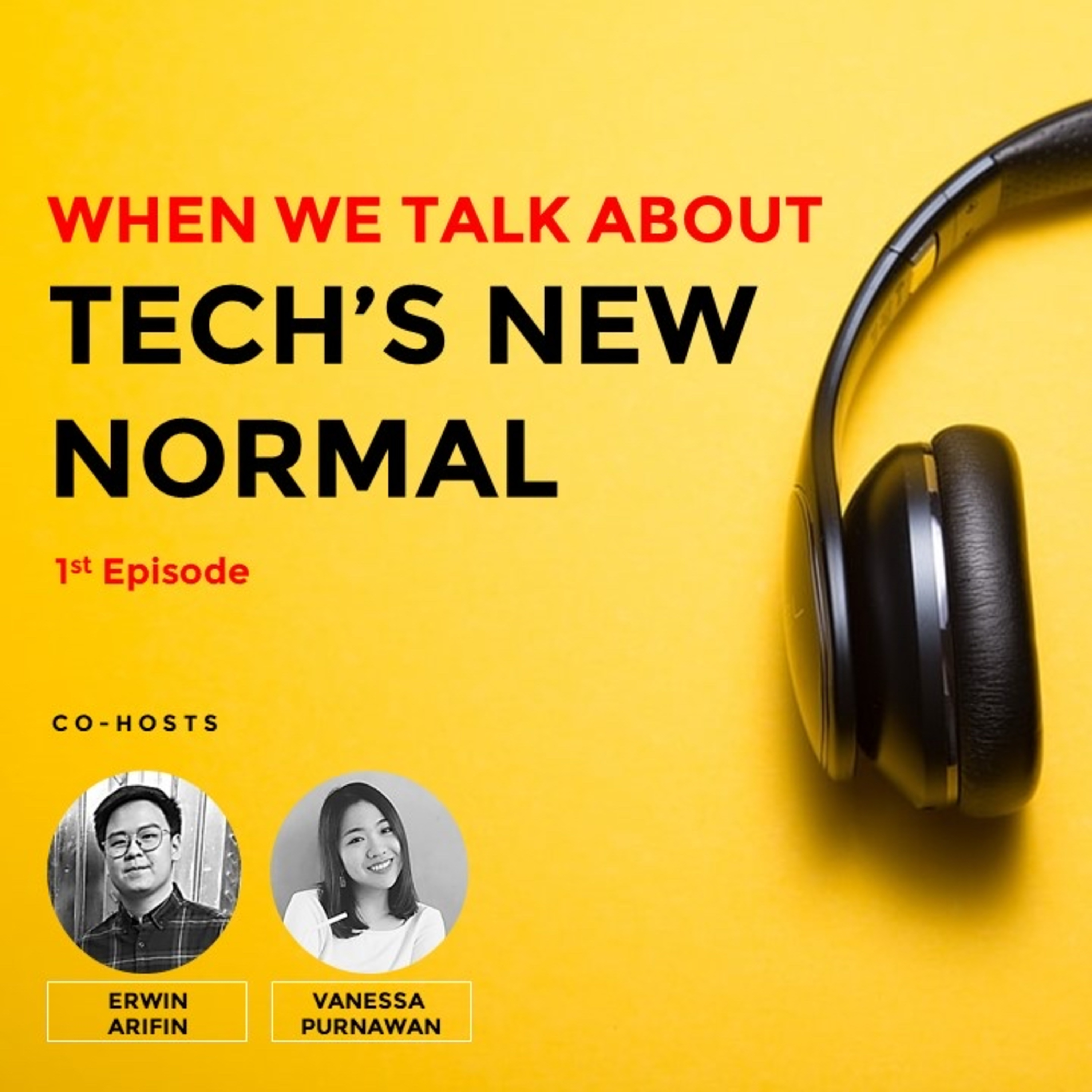 Tech’s New Normal with Erwin & Vanessa