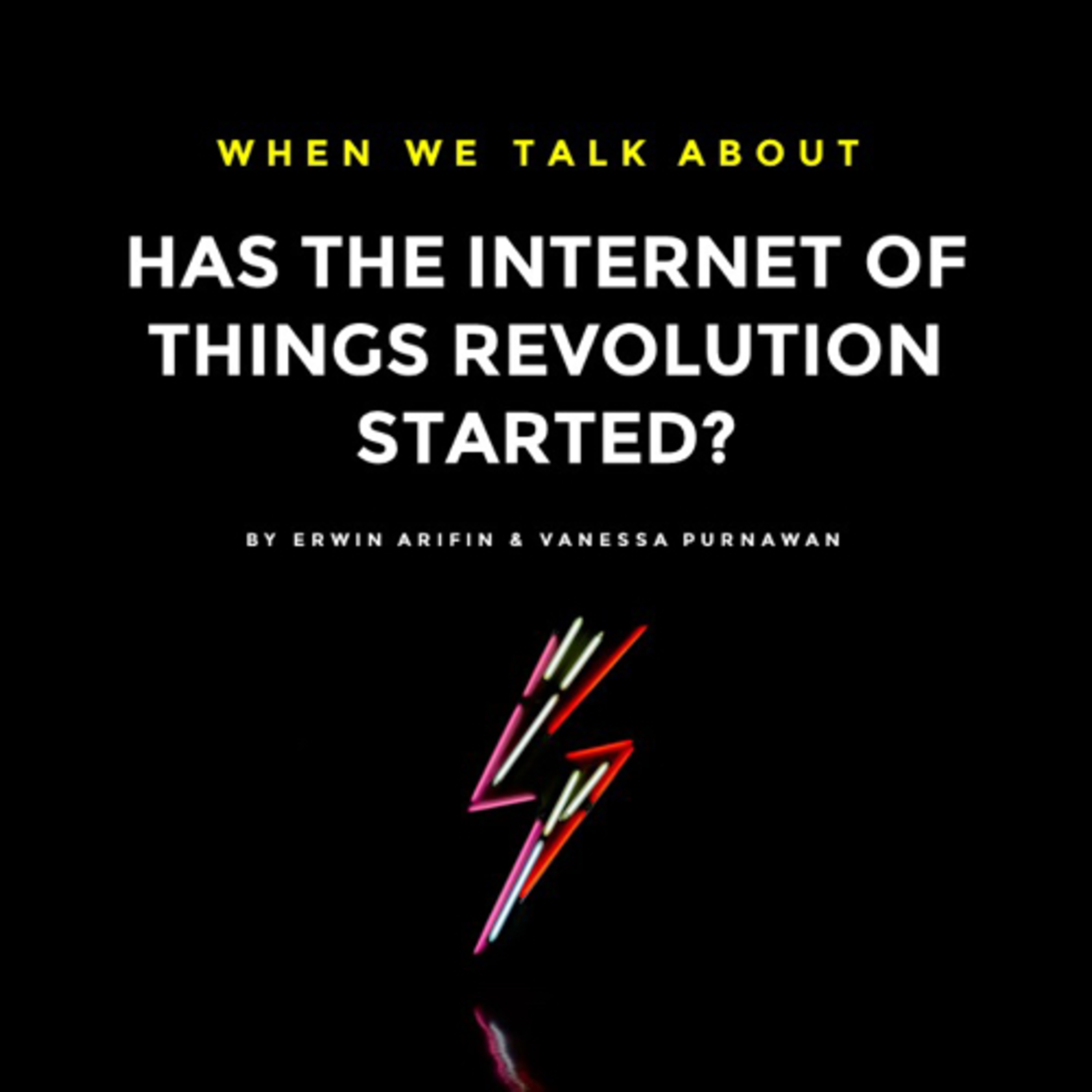 Has the Internet of Things (IOT) Revolution Started?
