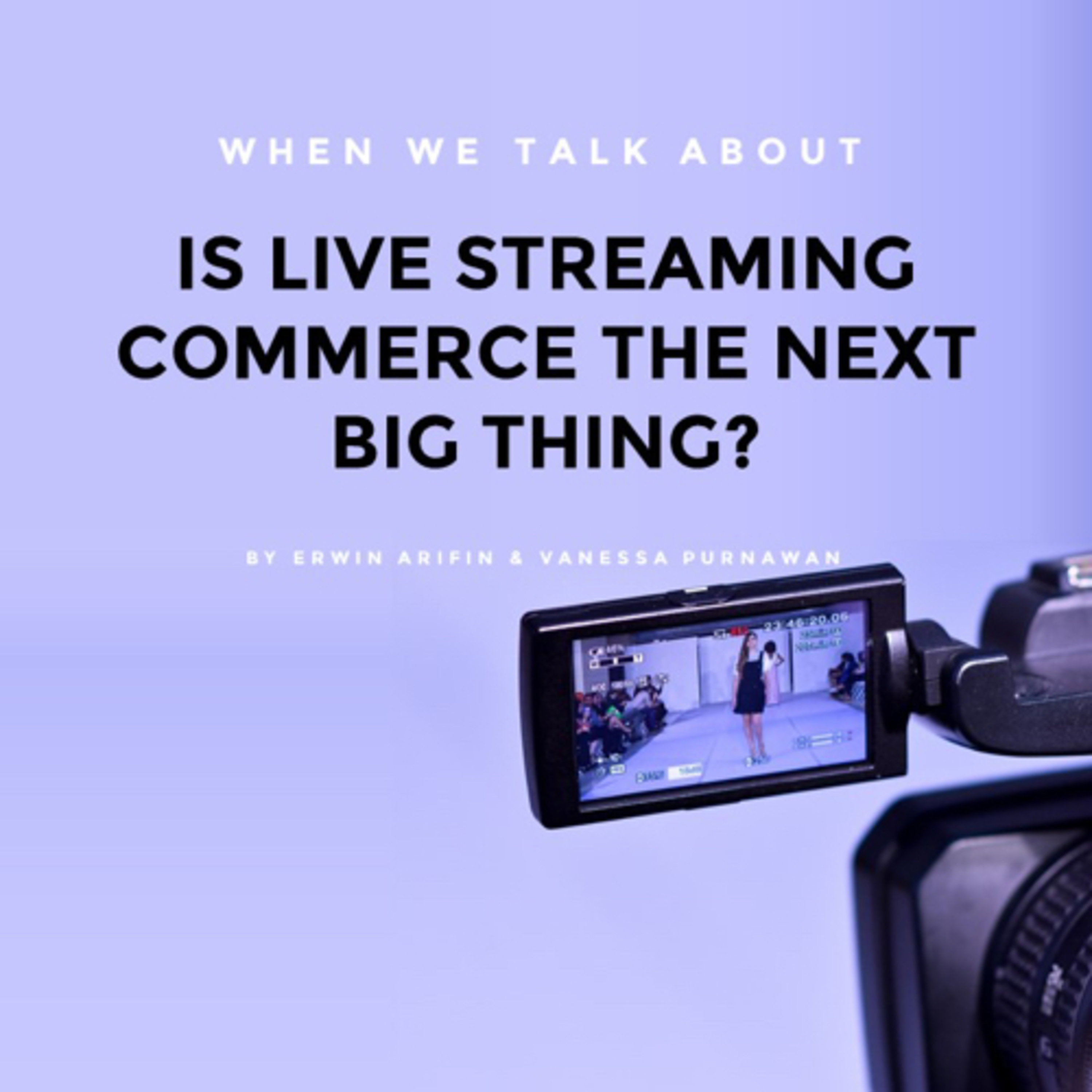 Is live streaming commerce the next big thing?