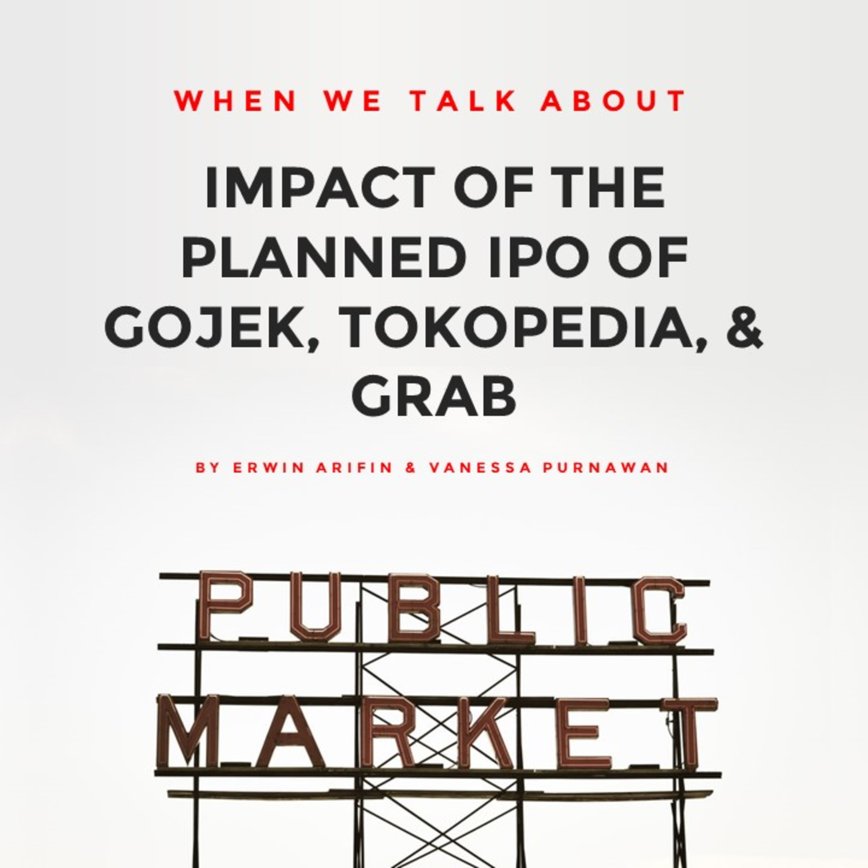 Impact of the Planned IPO of Gojek, Tokopedia, & Grab
