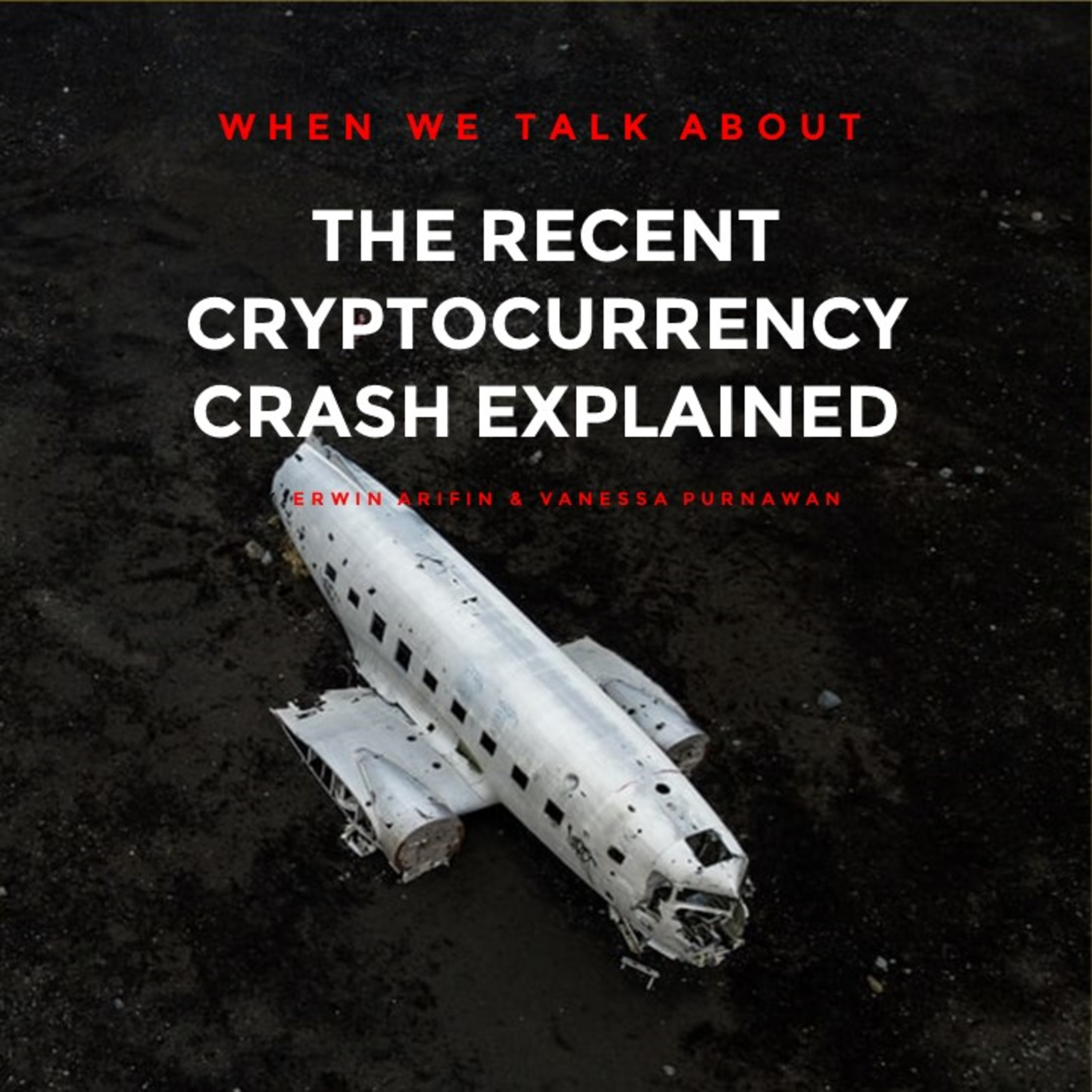 The Recent Crypocurrency Crash Explained