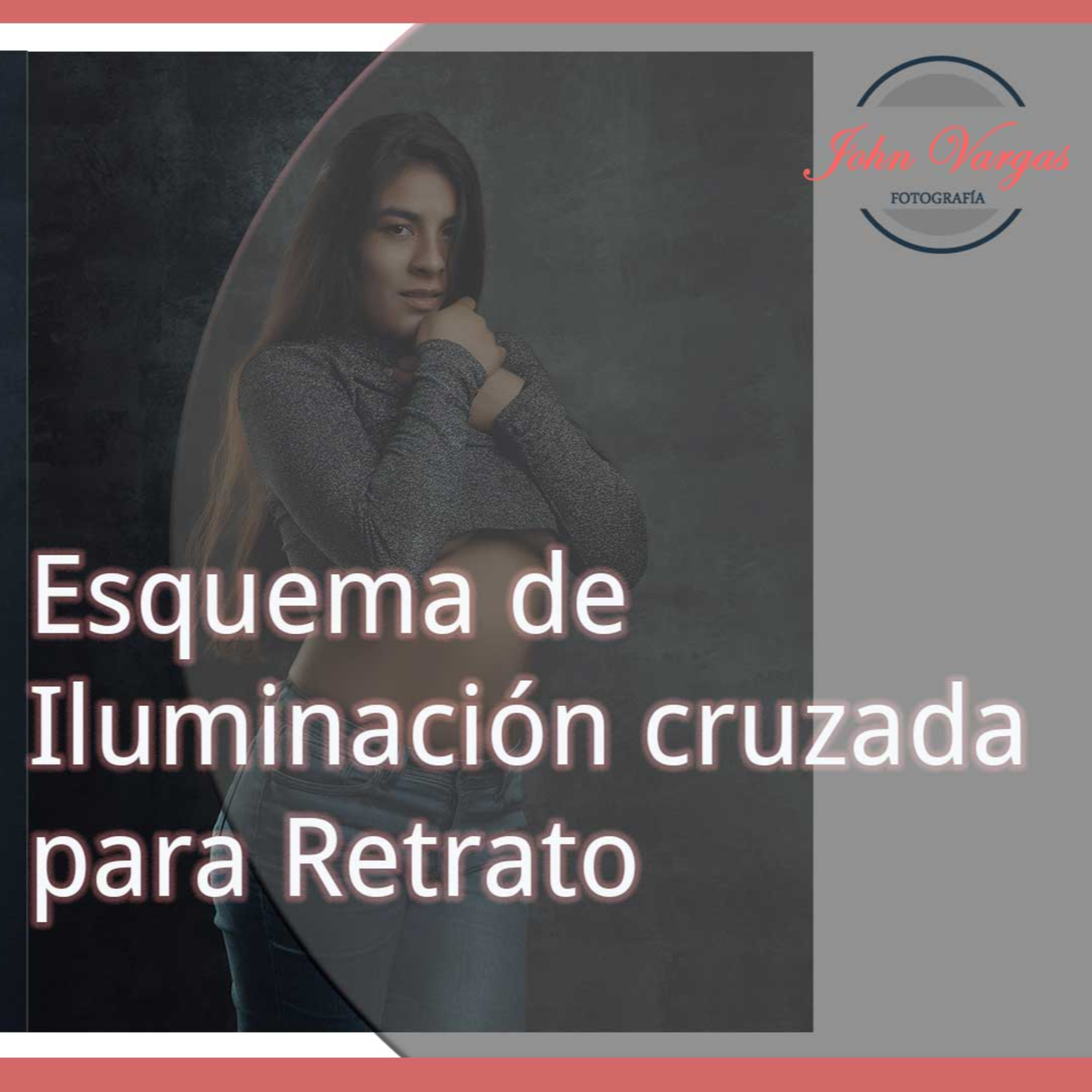 Esquema de Iluminación cruzada para Retrato Profesional Modelo Daniela Sánchez episode artwork