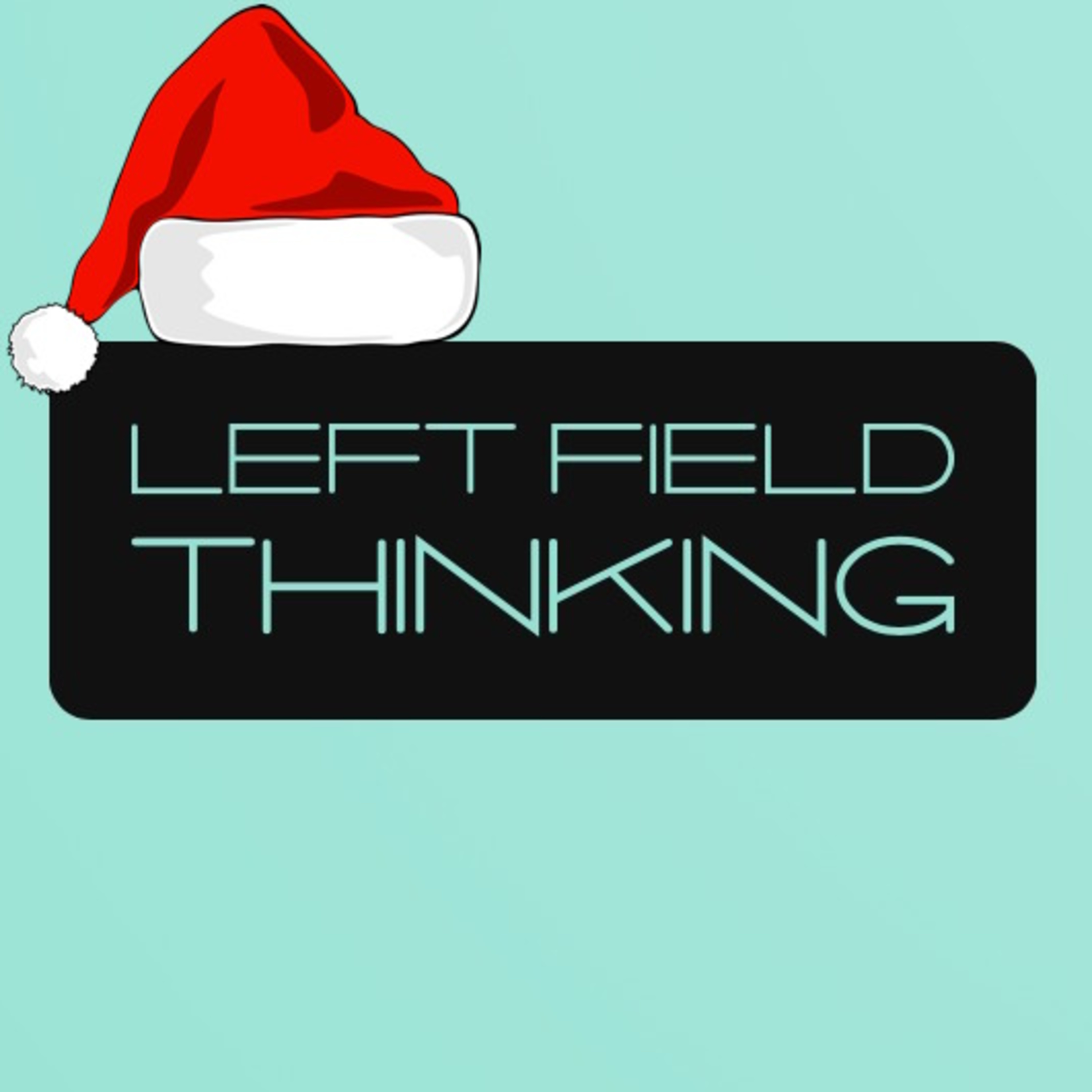Left Field Thinking