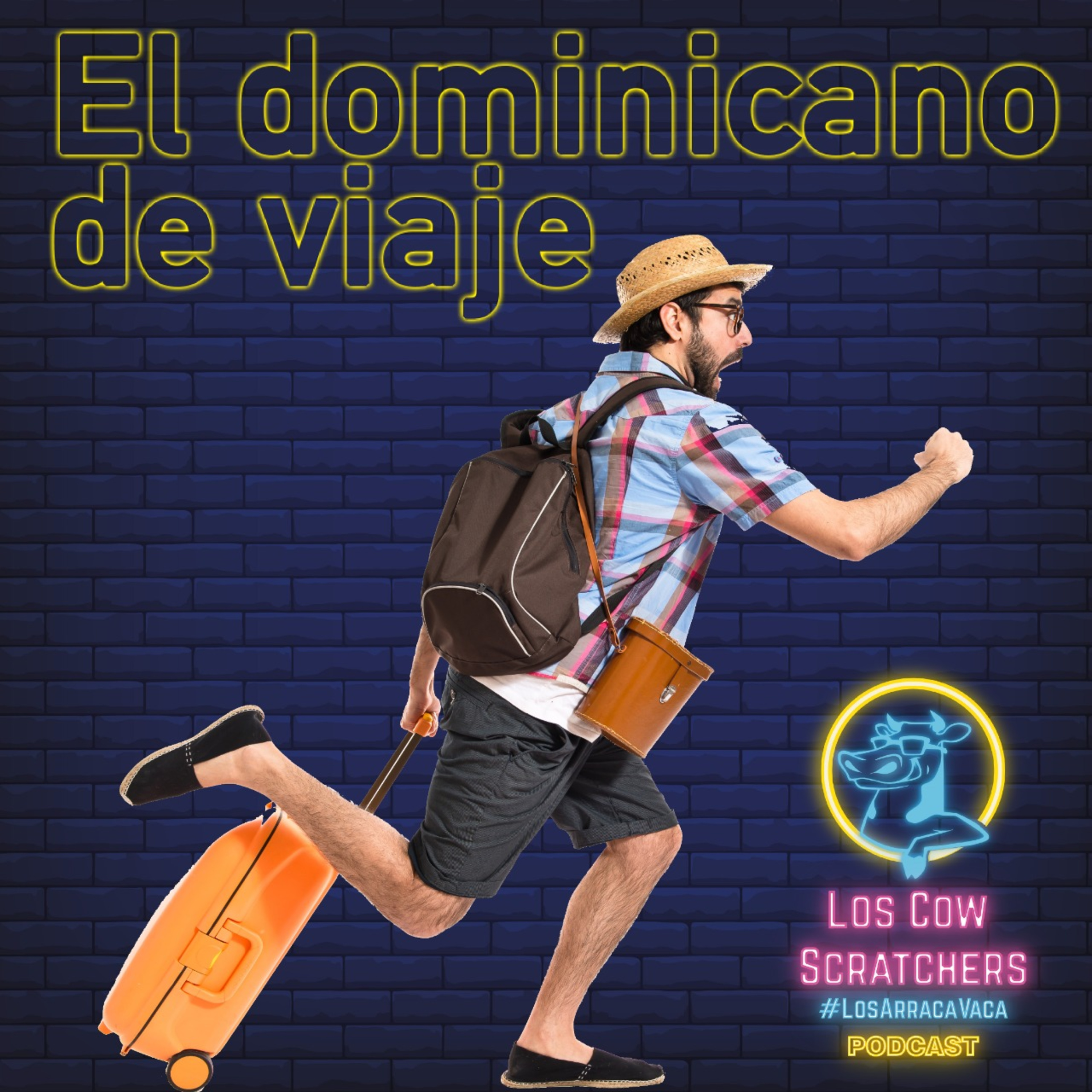 Los Cow Scratchers – EP 17 – El Dominicano de Viaje