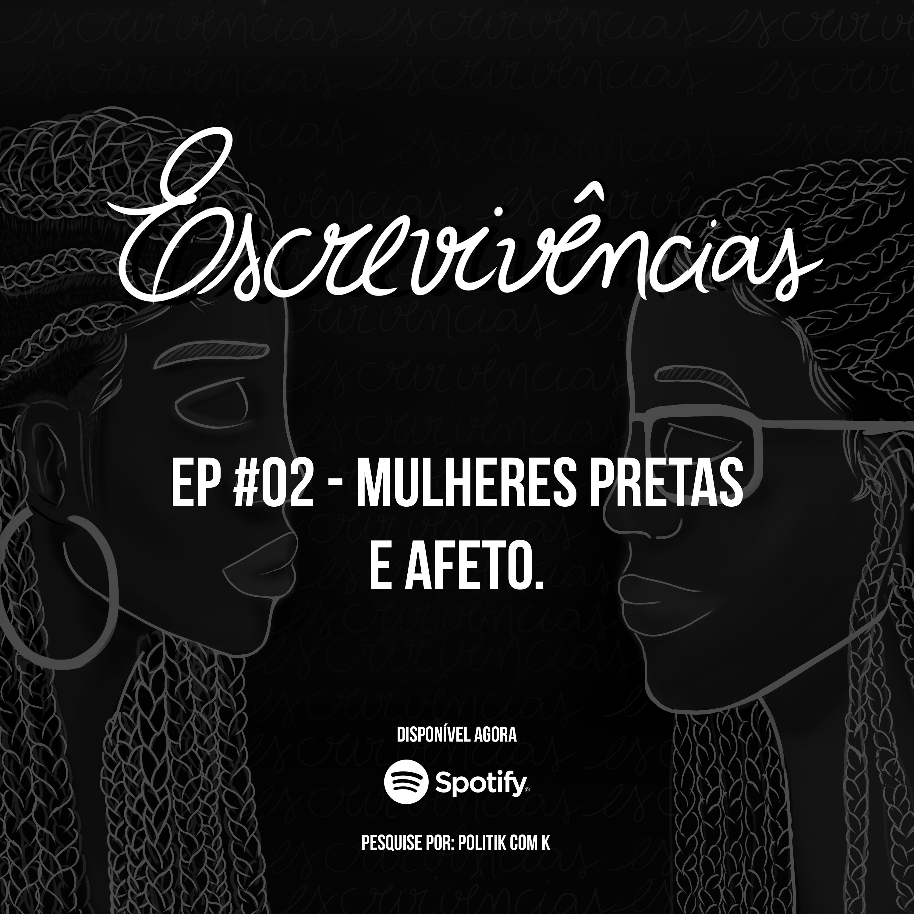 Escrevivências #02 - Mulheres Pretas e Afeto