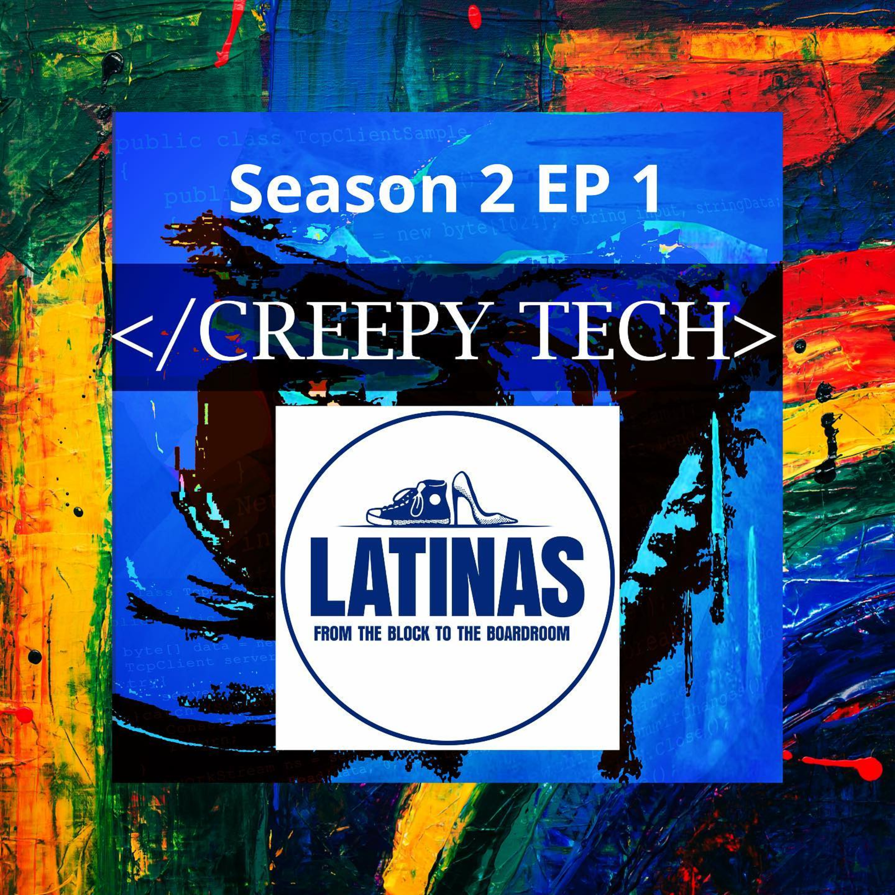 S2E8 - LATINAS: FROM THE BLOCK TO THE BOARDROOM