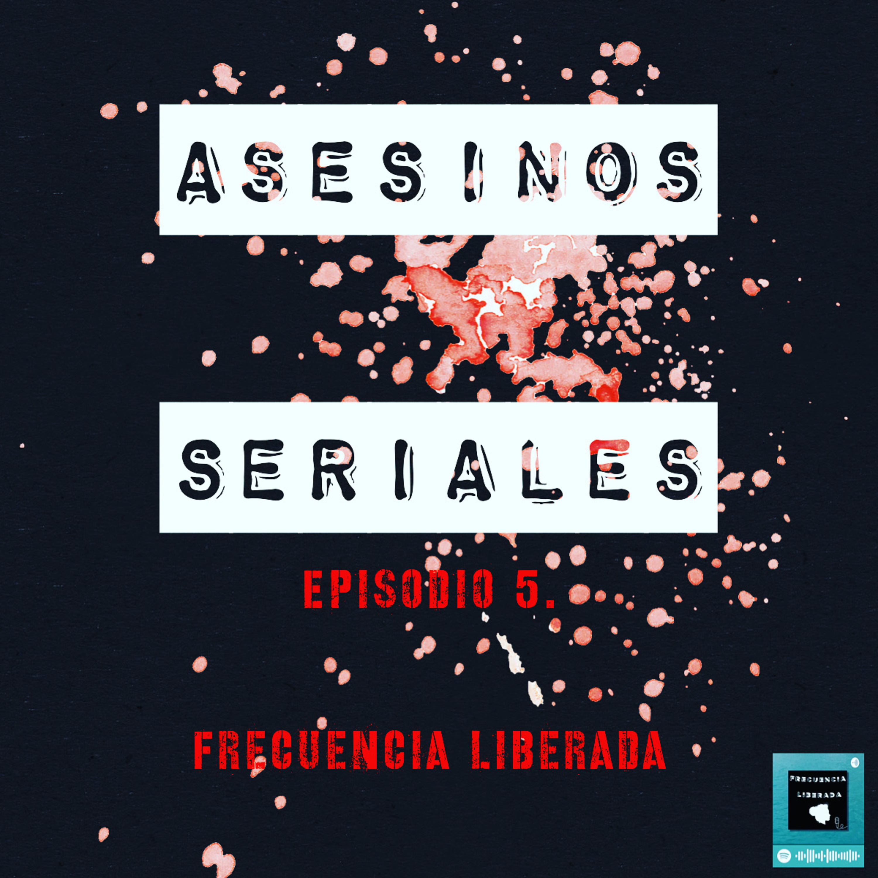 Episodio 5. Asesinos Seriales episode artwork