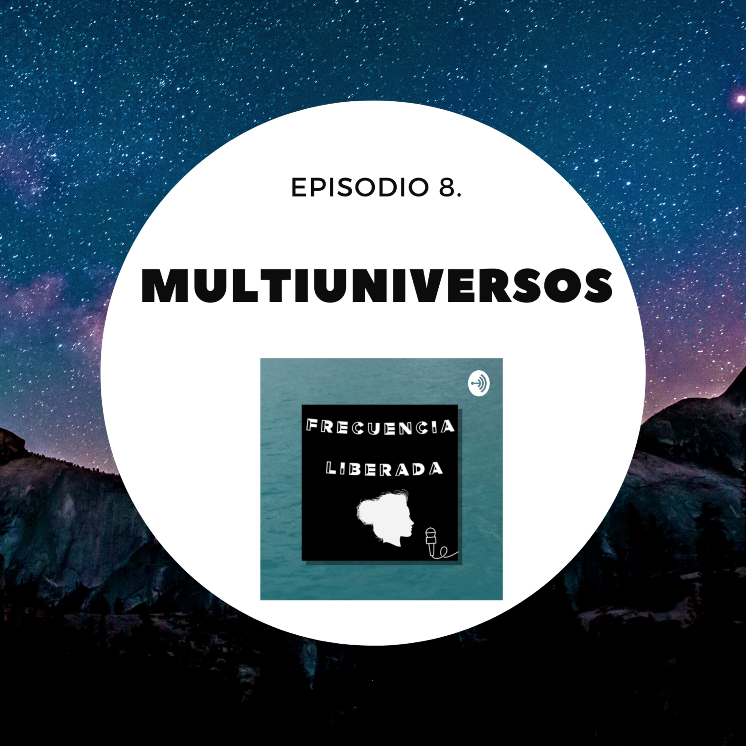 Episodio 8. Multiuniversos episode artwork