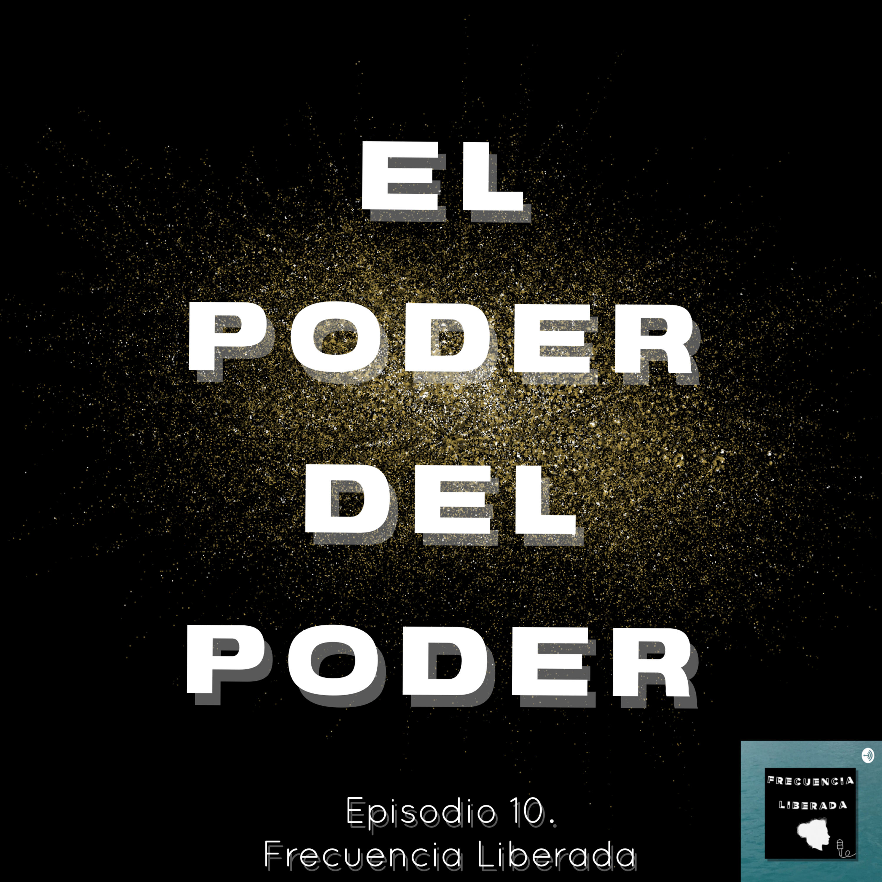 Episodio 10. El Poder del Poder episode artwork