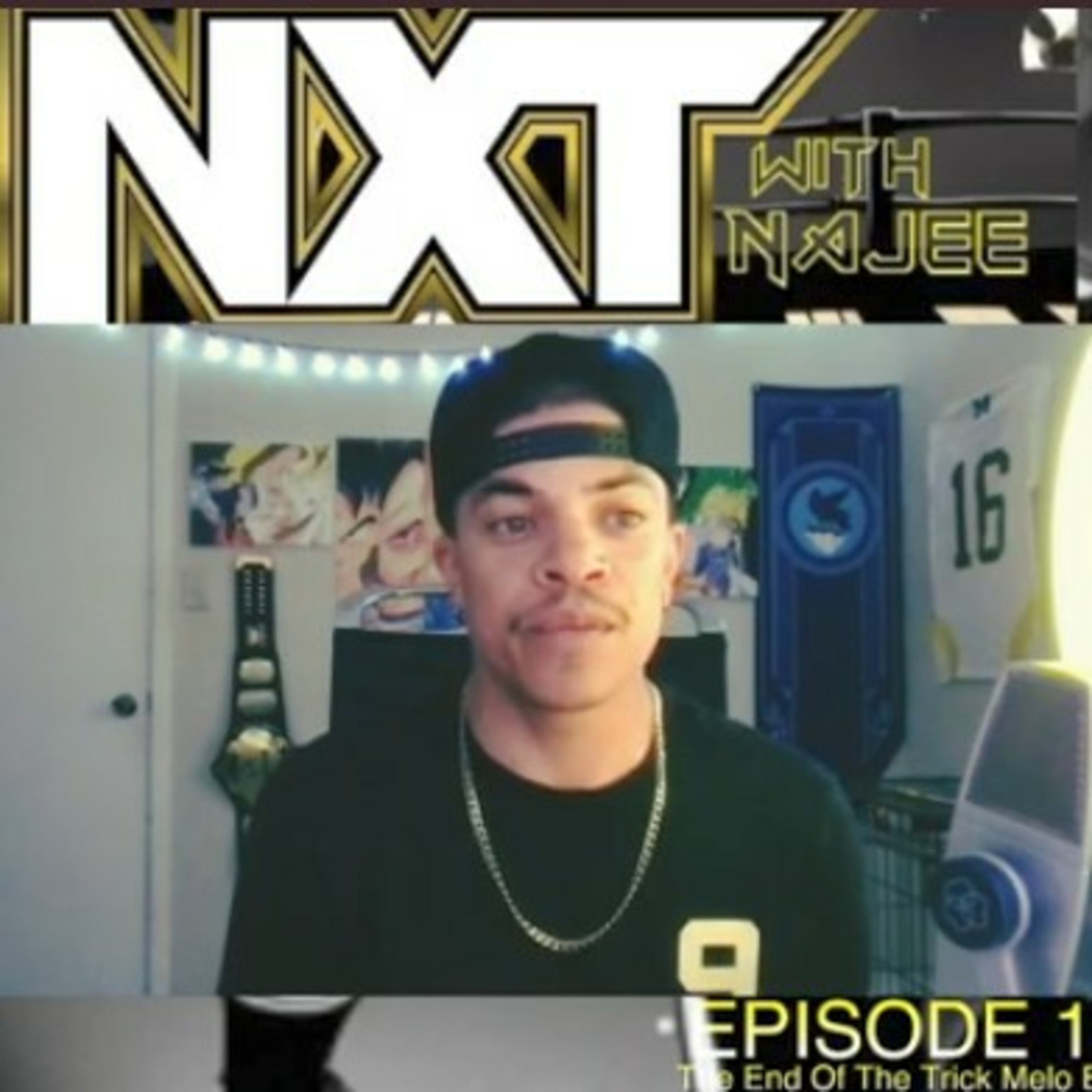 NXT with Najee - EP 14 - The End of the Trick & Melo Era episode artwork
