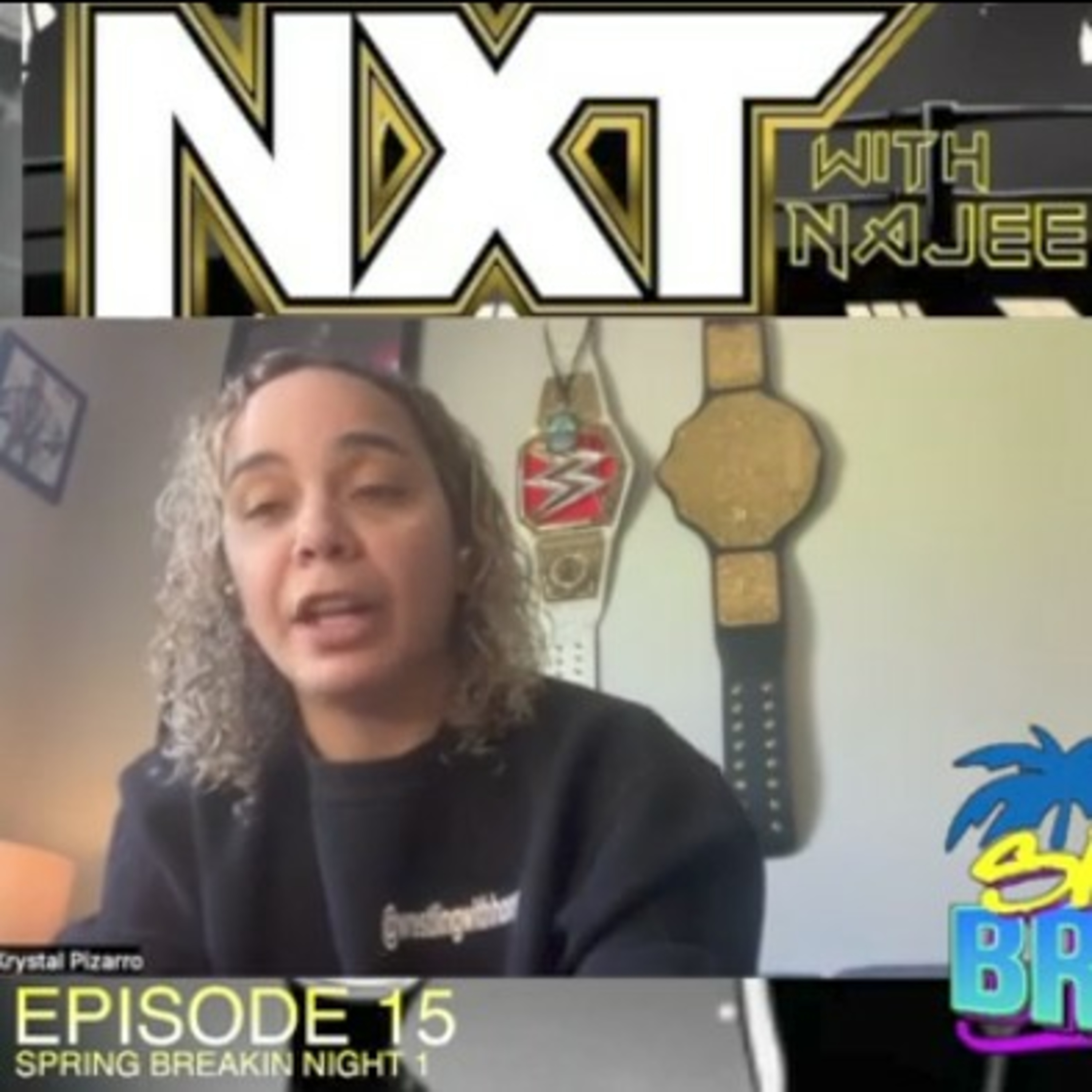 NXT with Najee - EP 15 ! Spring Breakin' w/ Honey from Wrestling with Honey! episode artwork