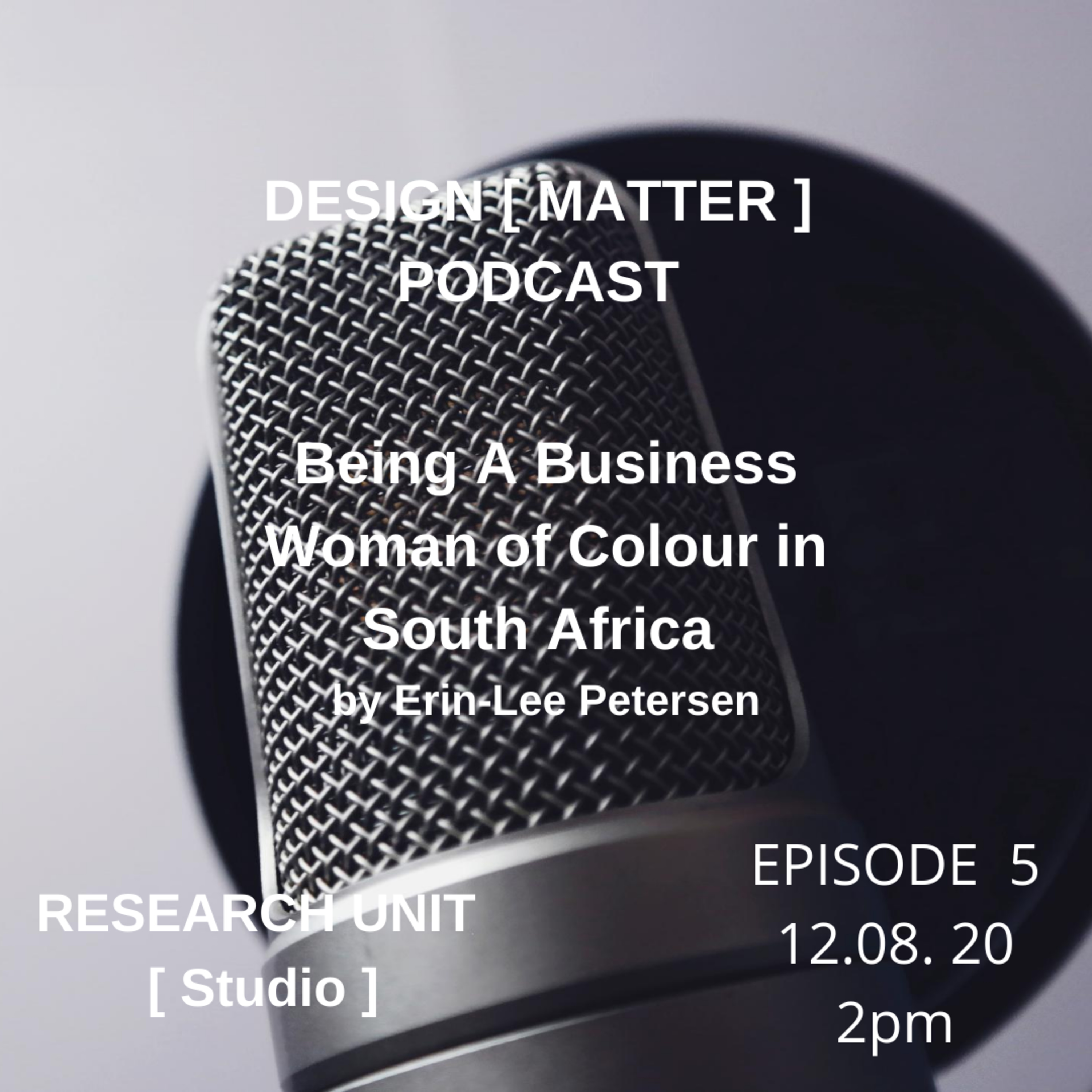 DESIGN [ MATTER ] PODCST By Research Unit