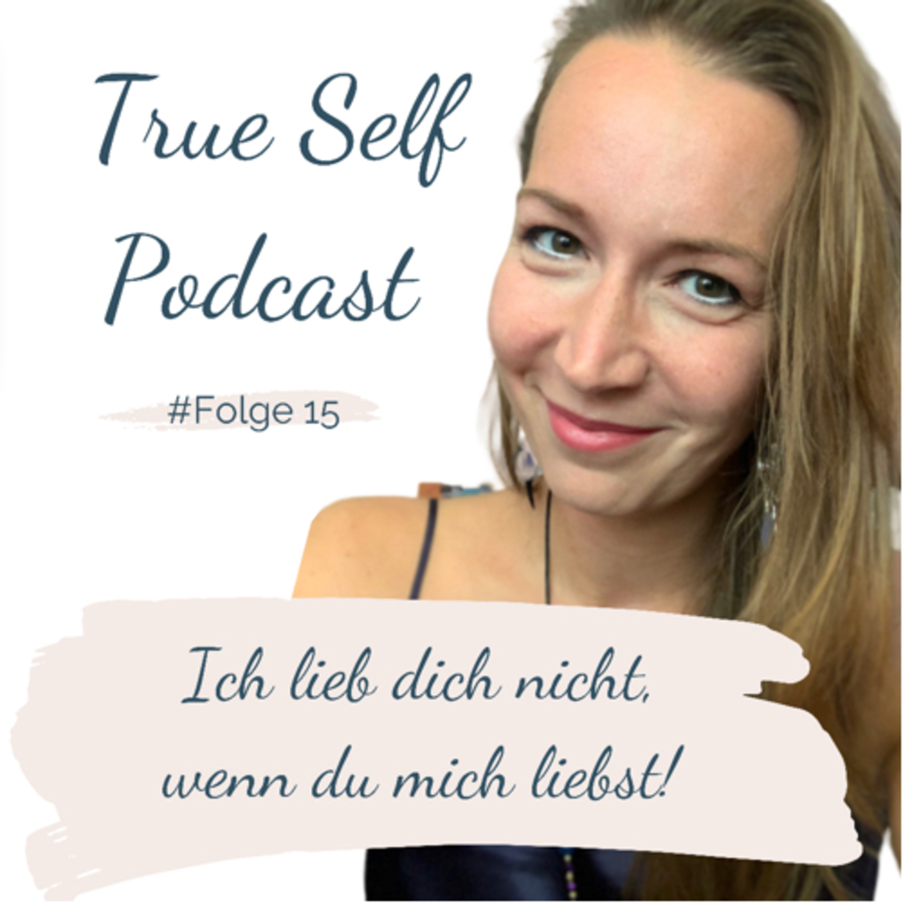 15. Ich liebâ dich nicht, wenn du mich liebst