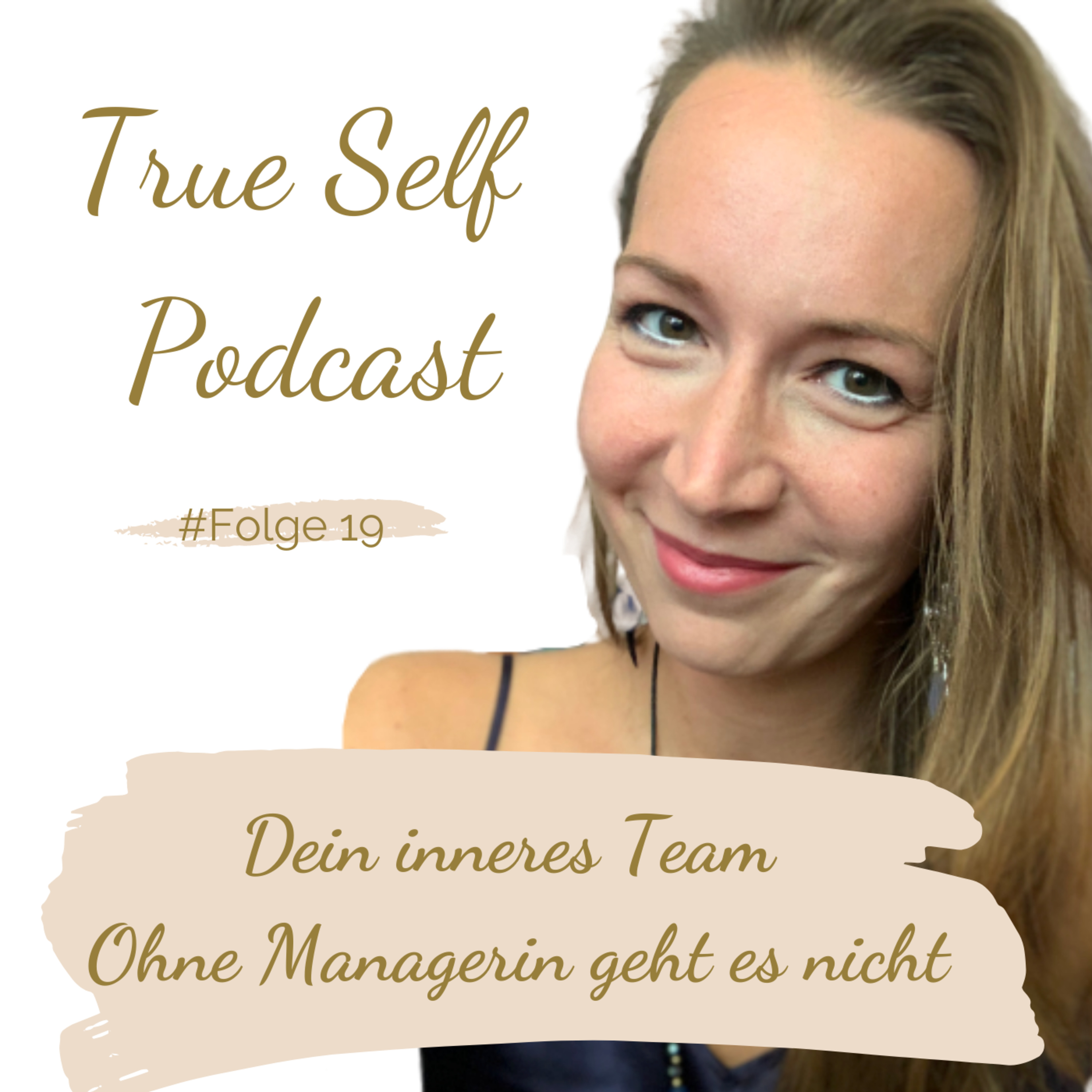 19. Dein inneres Team - Ohne Managerin geht es nicht!