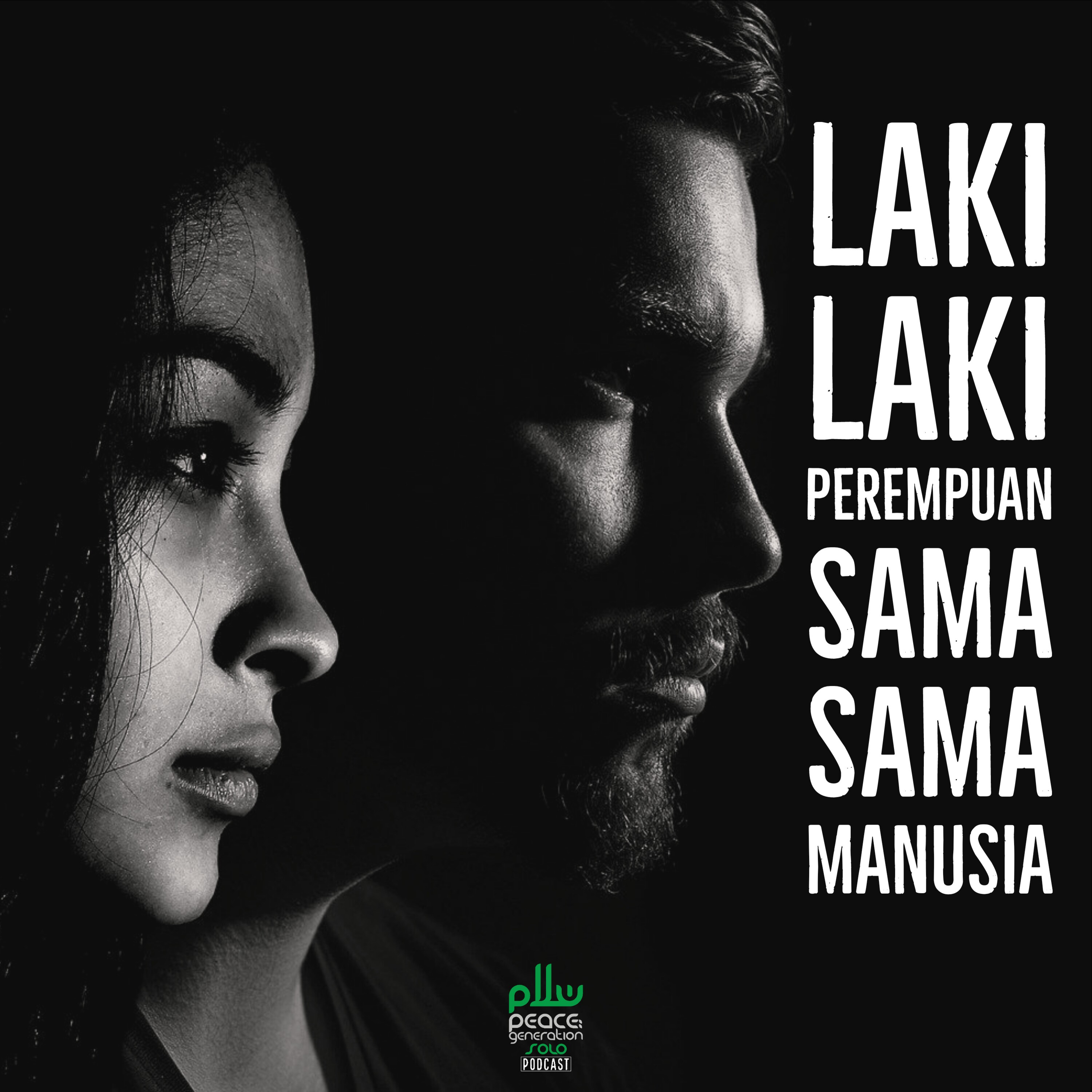 Laki-laki Perempuan Sama-sama Manusia - 12 Nilai Dasar Perdamaian