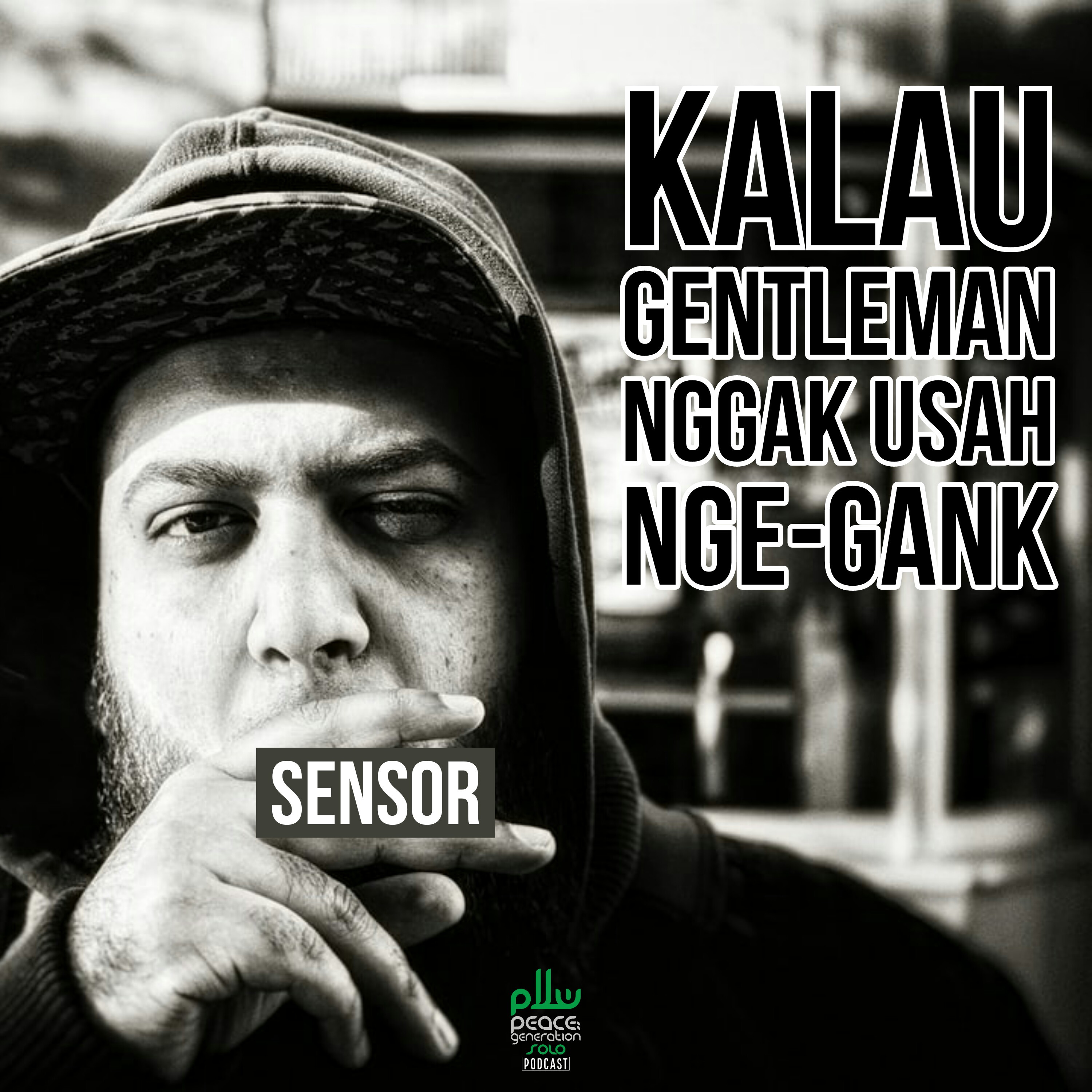 Kalau Gentleman Nggak Usah Ngegank - 12 Nilai Dasar Perdamaian