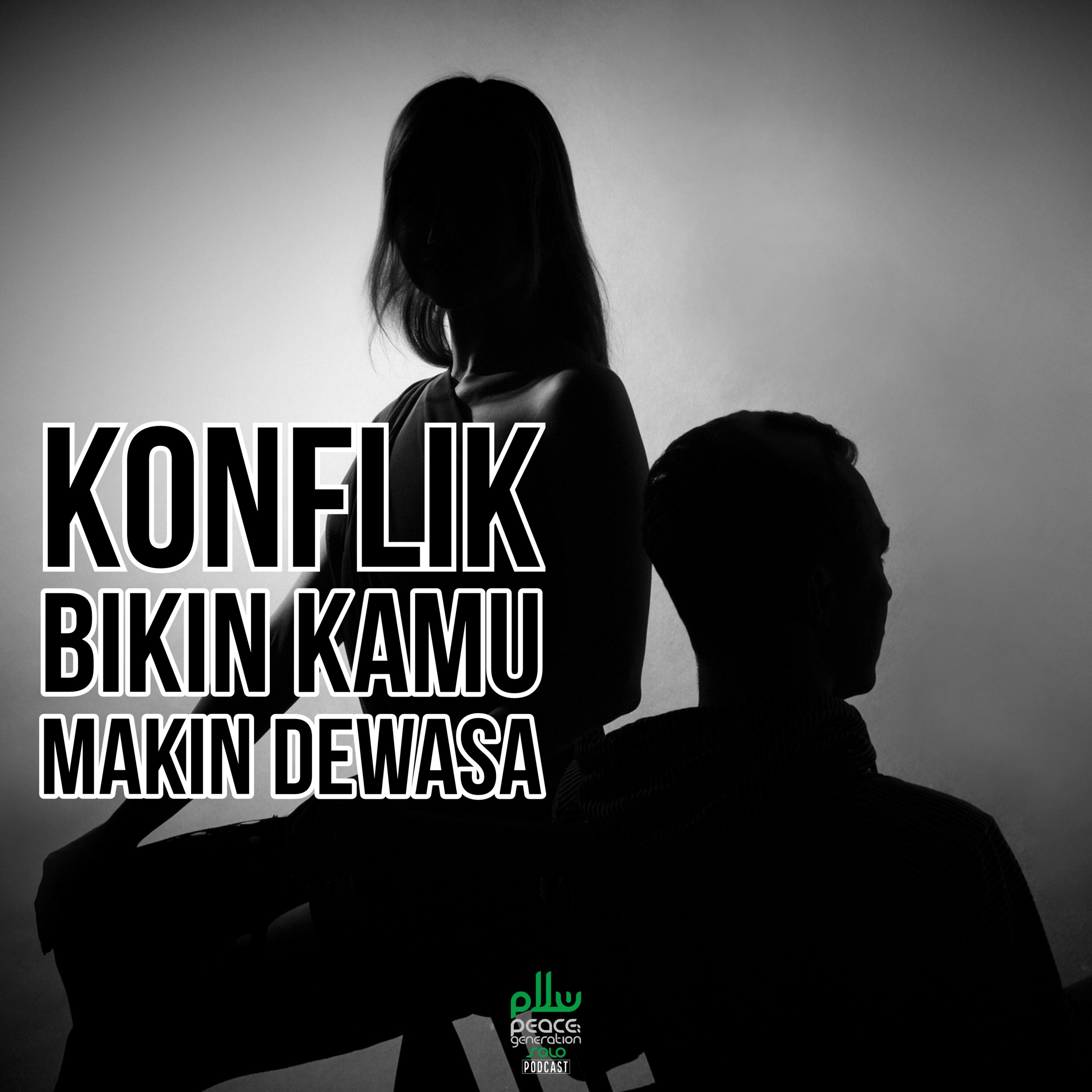 Konflik Bikin Kamu Makin Dewasa - 12 Nilai Dasar Perdamaian