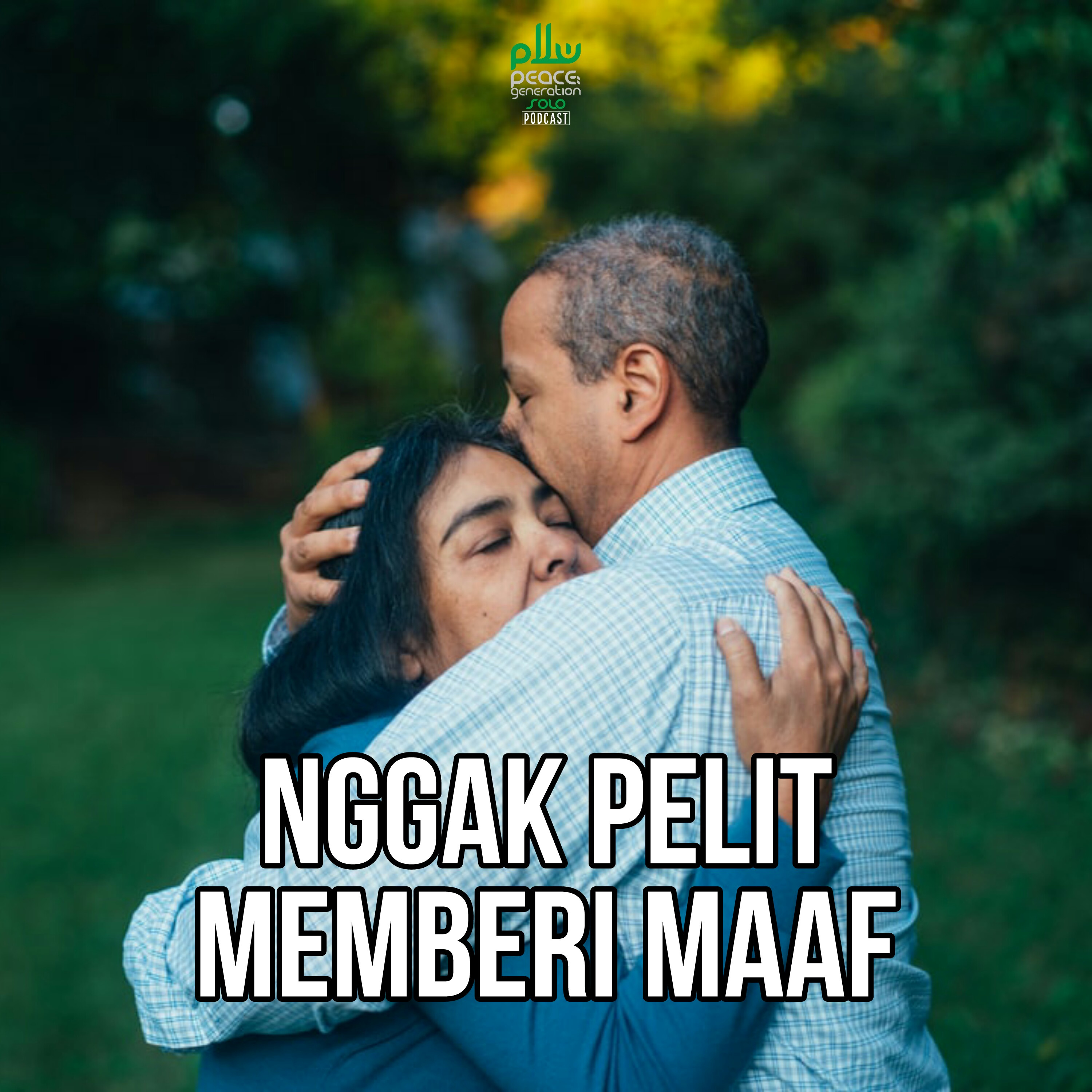 Nggak Pelit Memberi Maaf - 12 Nilai Dasar Perdamaian