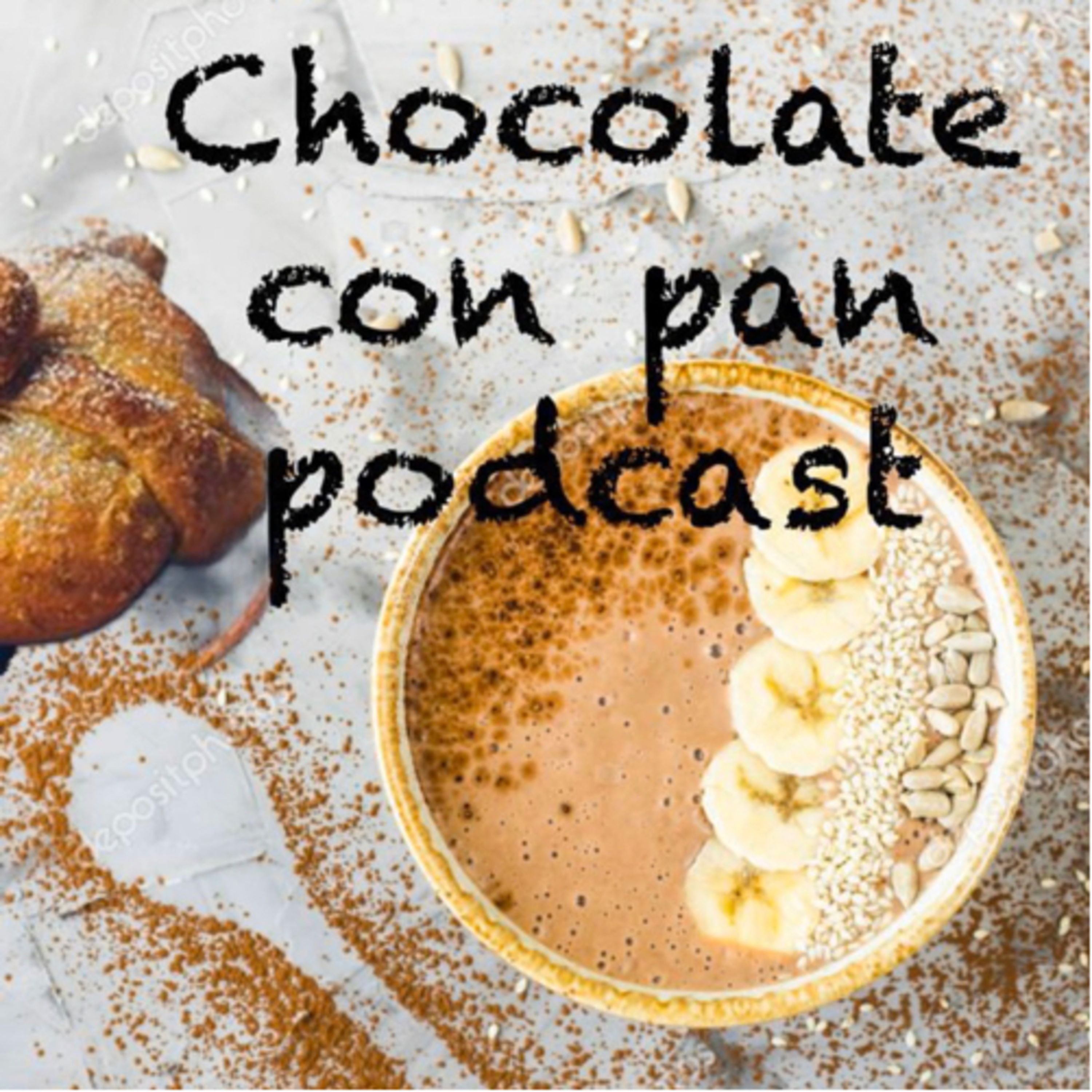 CHOCOLATE CON PAN PODCAST
