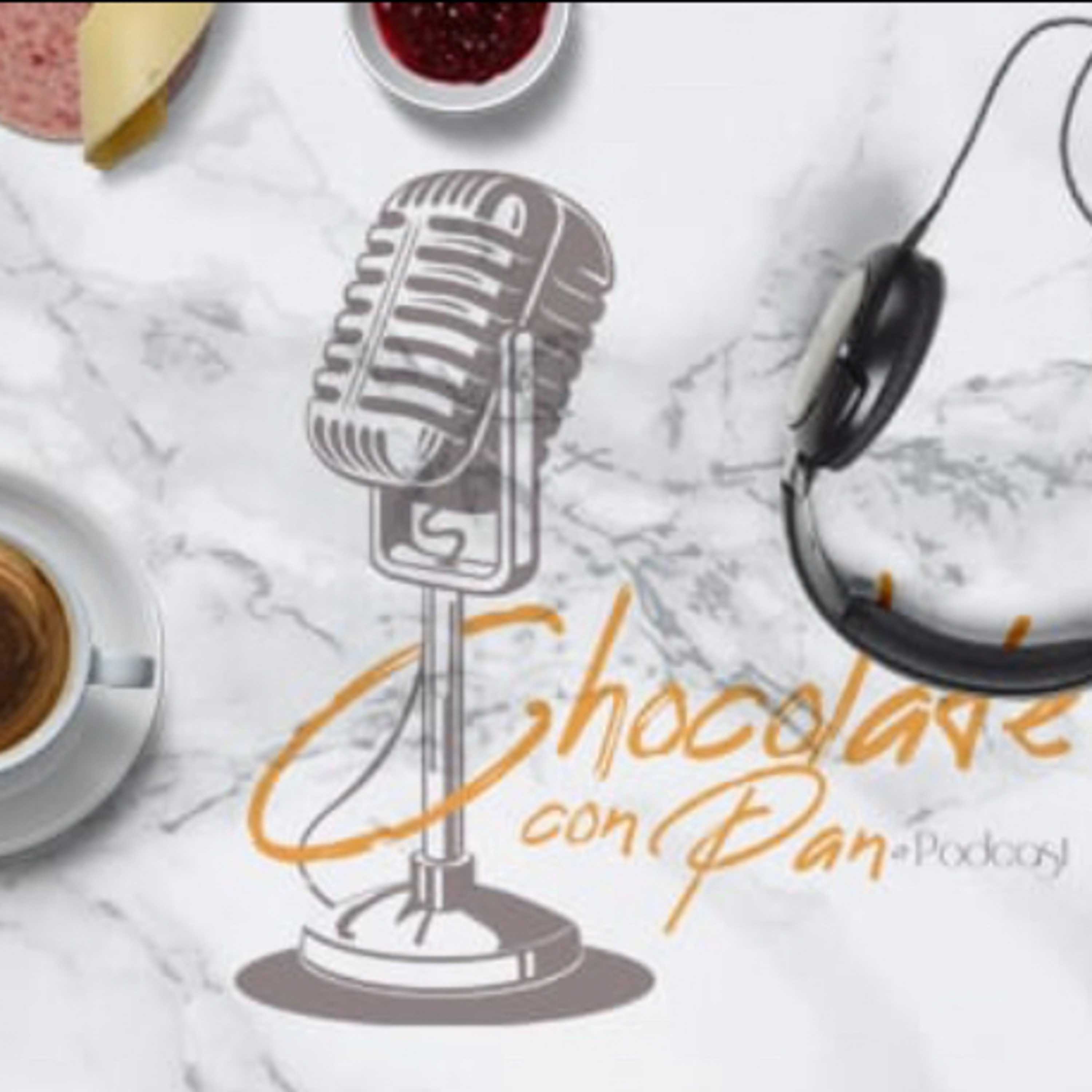 CHOCOLATE CON PAN PODCAST