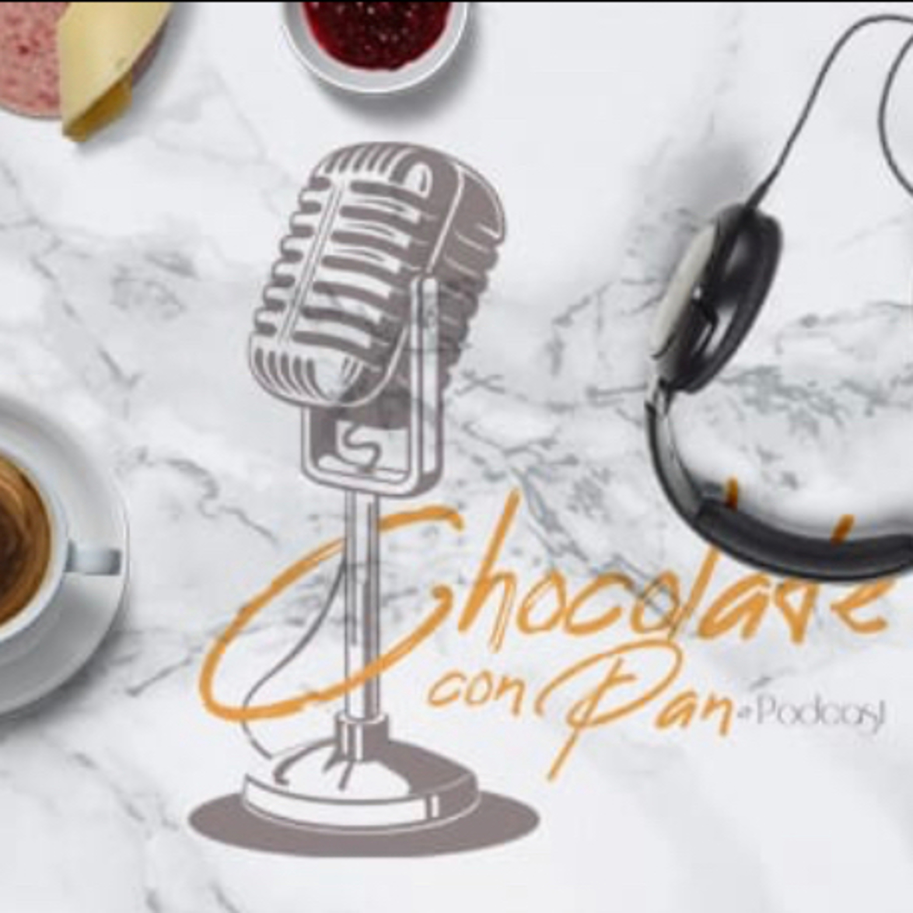 CHOCOLATE CON PAN PODCAST