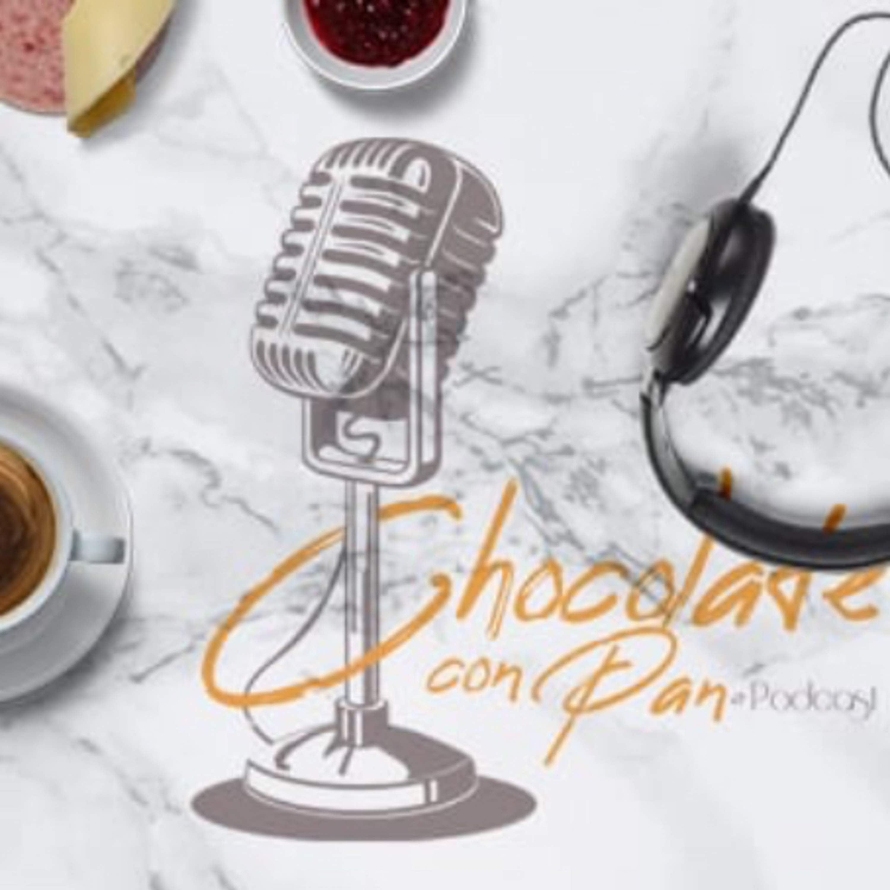 CHOCOLATE CON PAN PODCAST