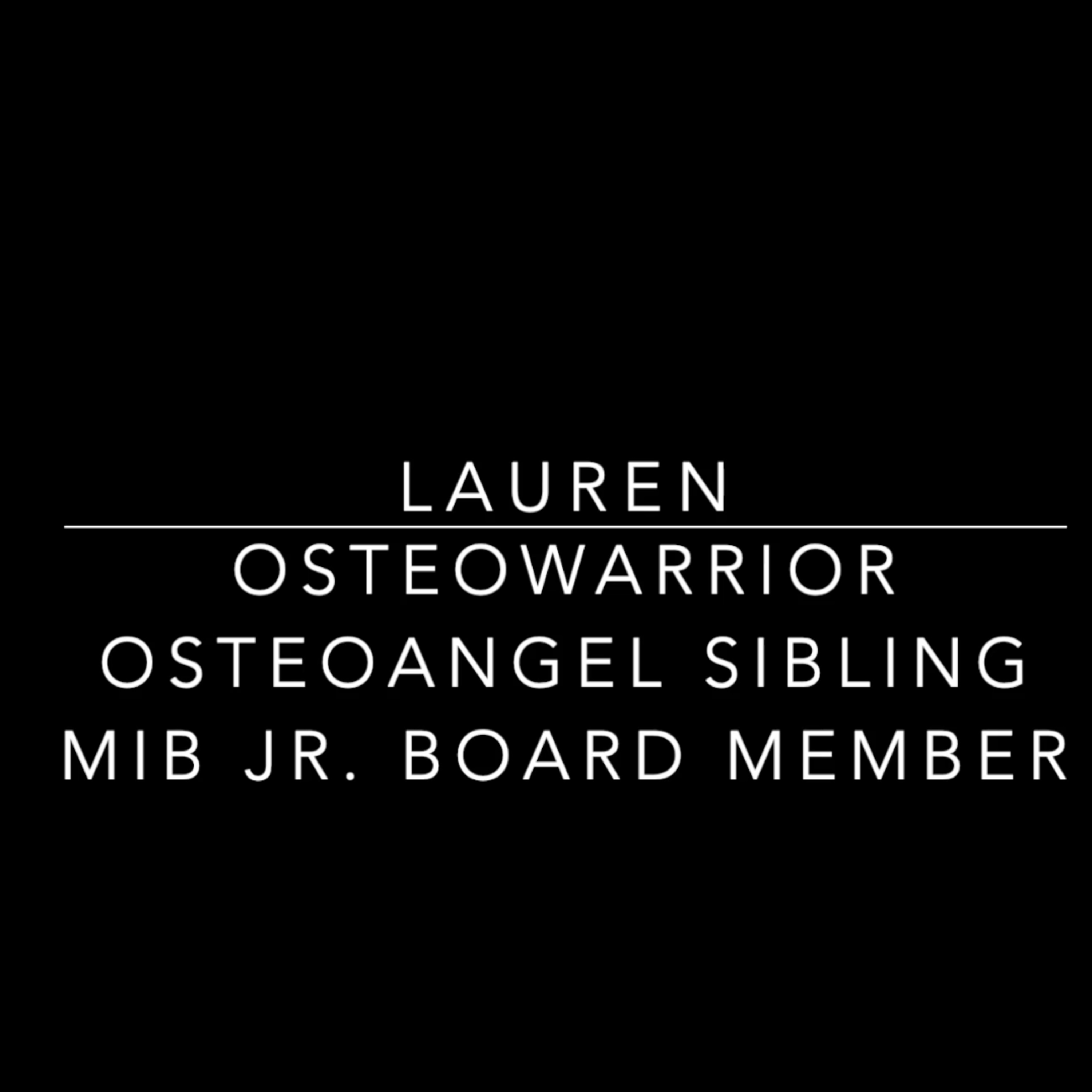  Lauren: Osteosarcoma Survivor, Sibling of OsteoAngel and MIB Jr. Board Member episode artwork
