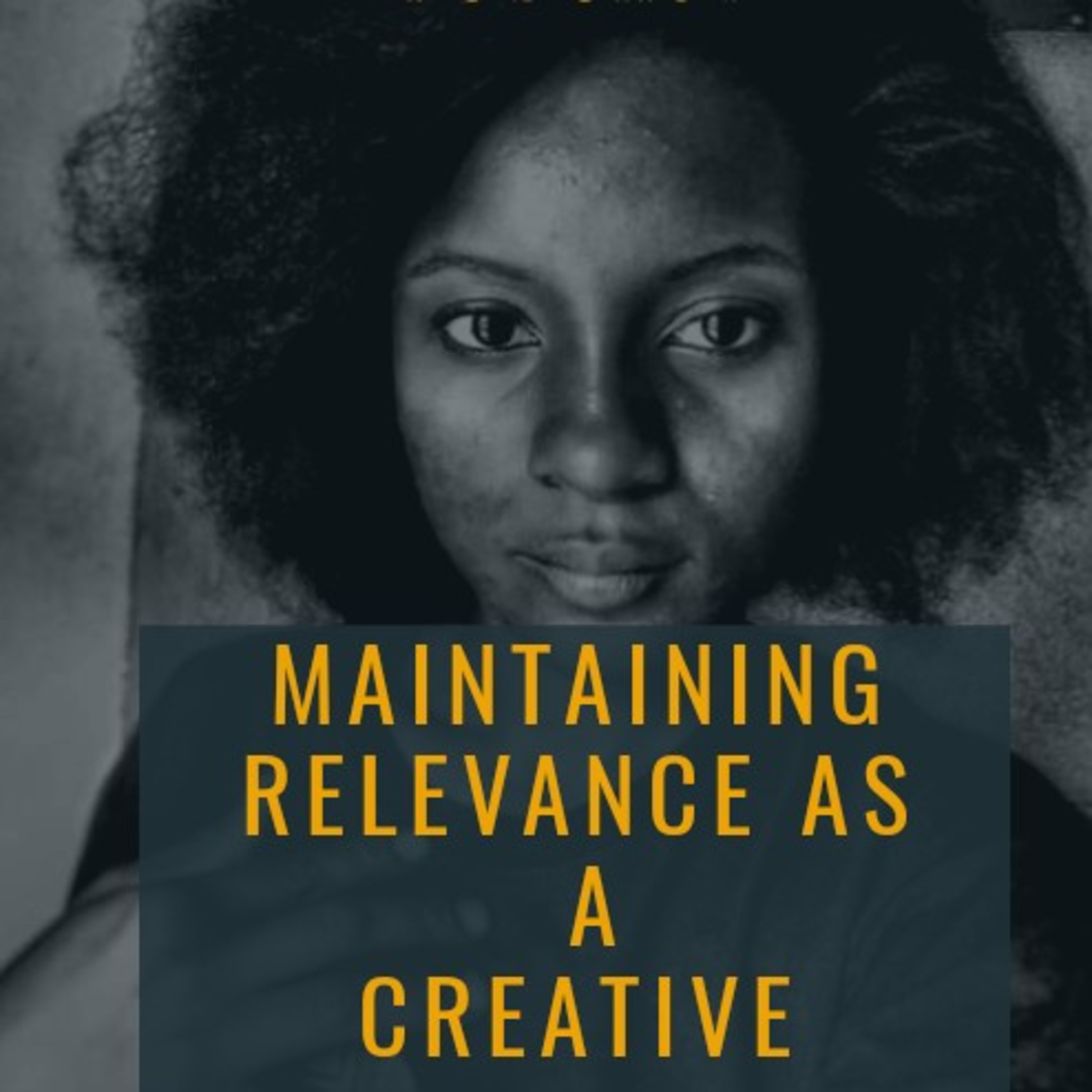 Maintaining Relevance As A Creative episode artwork