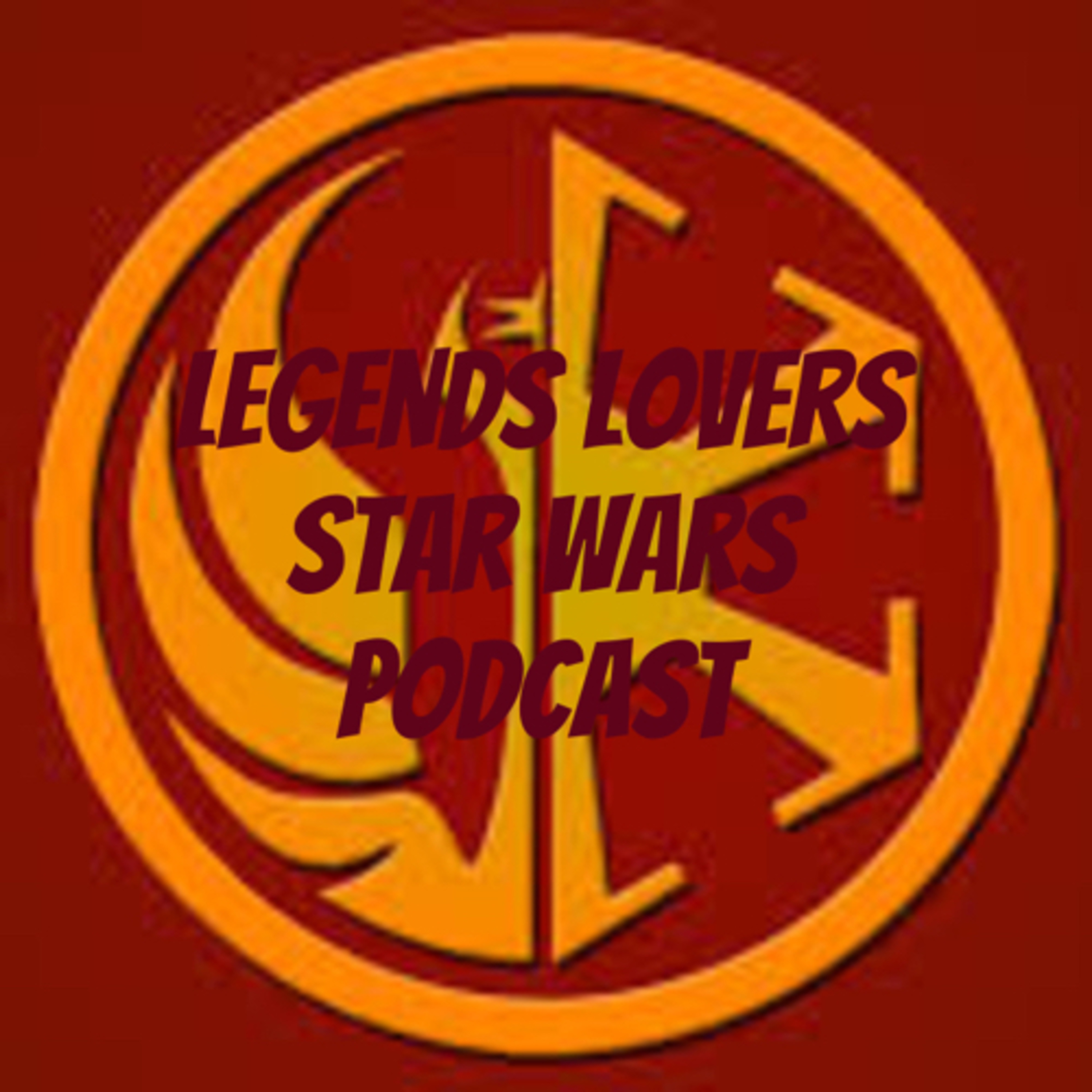Legends Lovers Star Wars Podcast