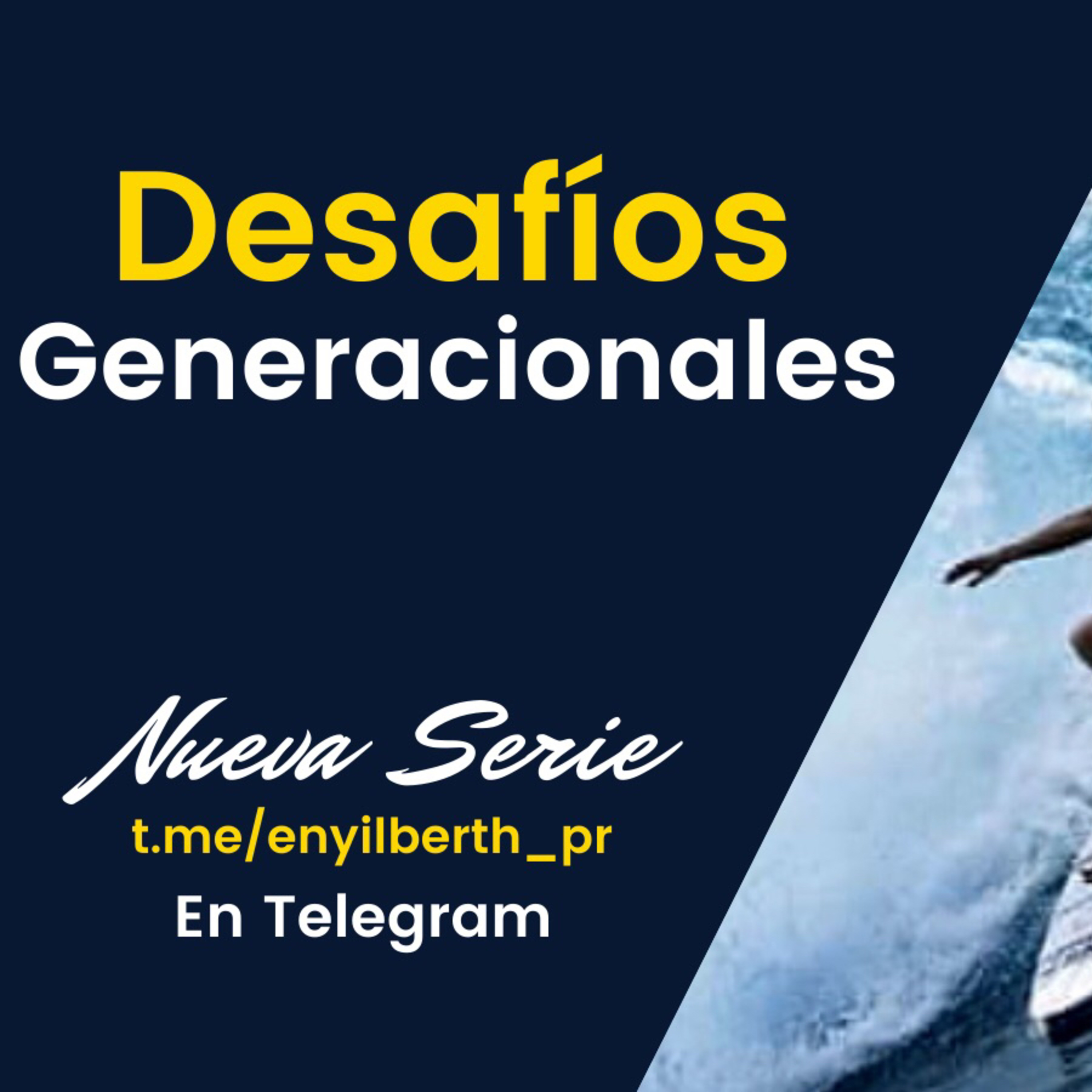 Desafíos Generacionales 7 episode artwork