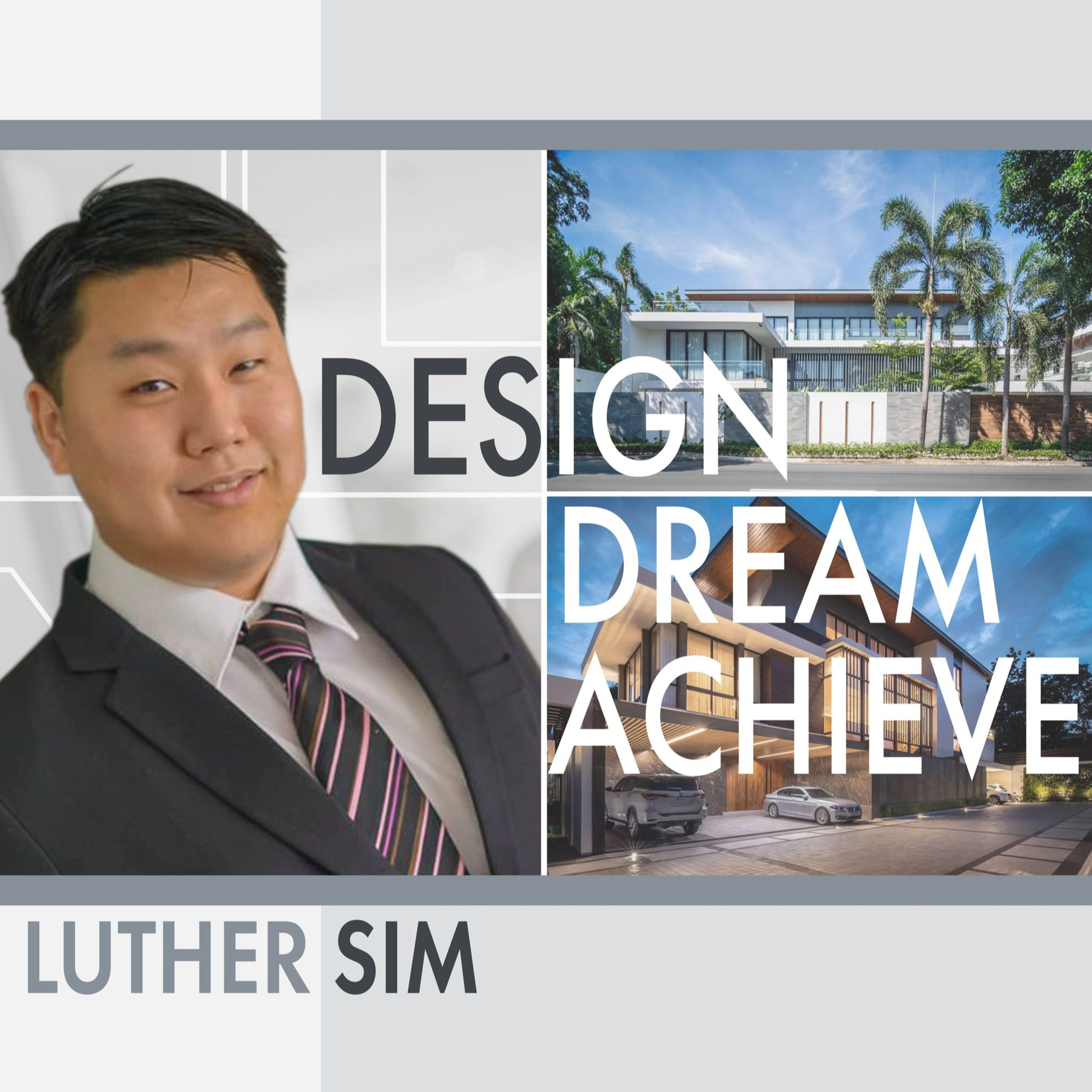 PLATE 50: DREAM DESIGN ACHIEVE with Arch. Luther Sim