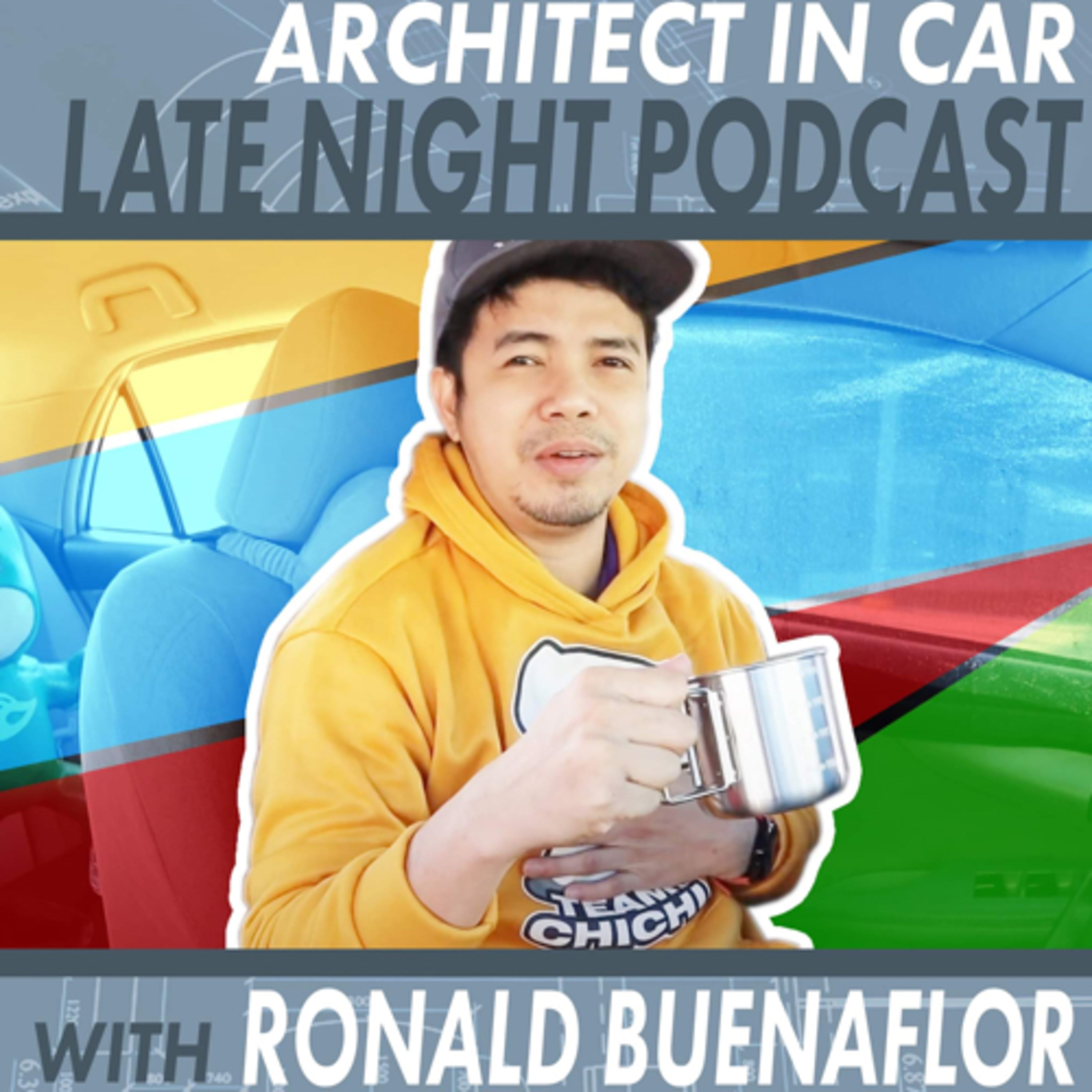 PLATE 54: Architect In Car, Late Night Podcast With Ronald Buenaflor
