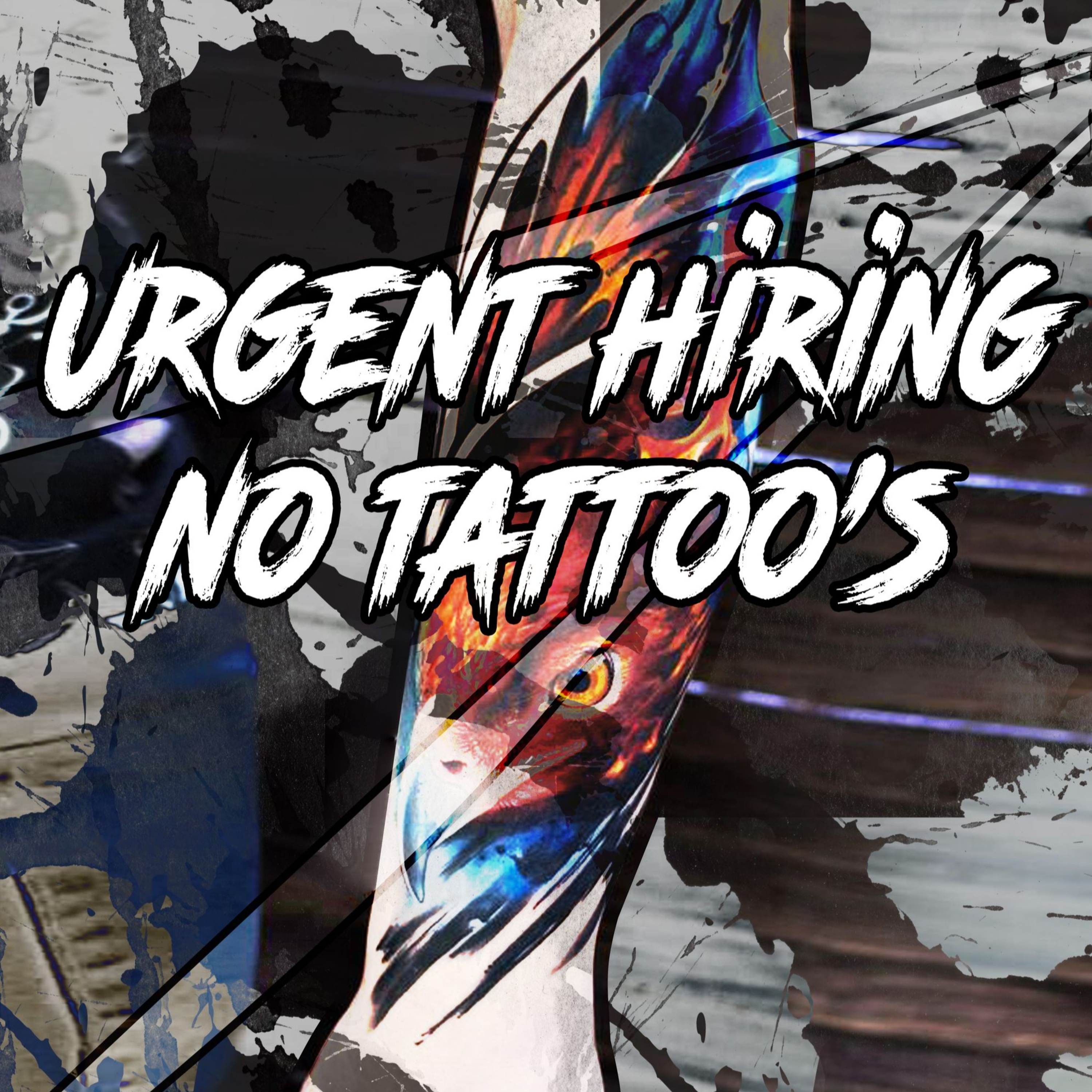 PLATE 127: URGENT HIRING, NO TATTOO'S