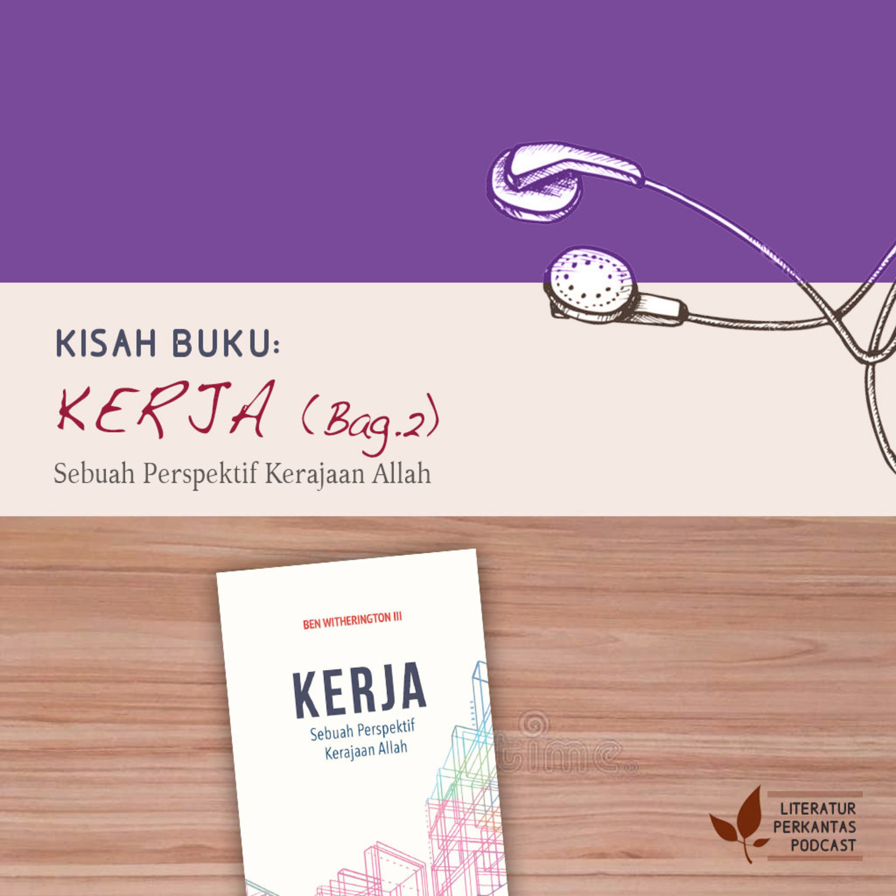 KISAH BUKU #2 ("Kerja"—Pelayanan kepada Sesama adalah Pelayanan kepada Kristus) episode artwork