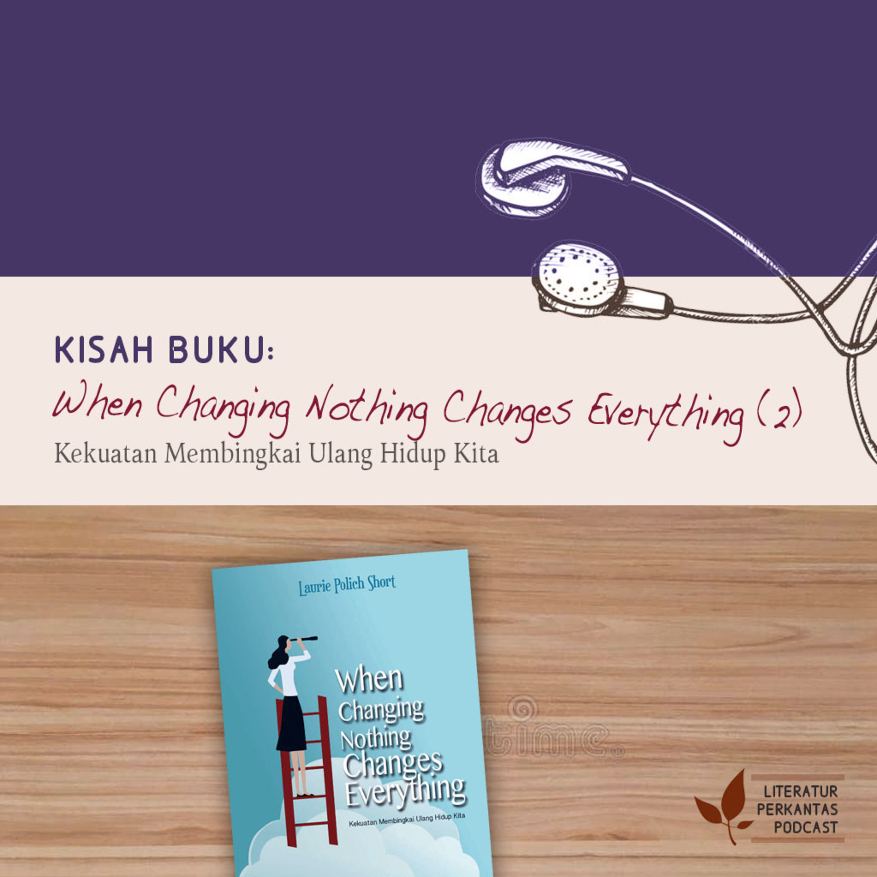 KISAH BUKU #2 ("When Changing Nothing Changes Everything"—Cara Pandang Kita Membentuk Suatu Keadaan) episode artwork