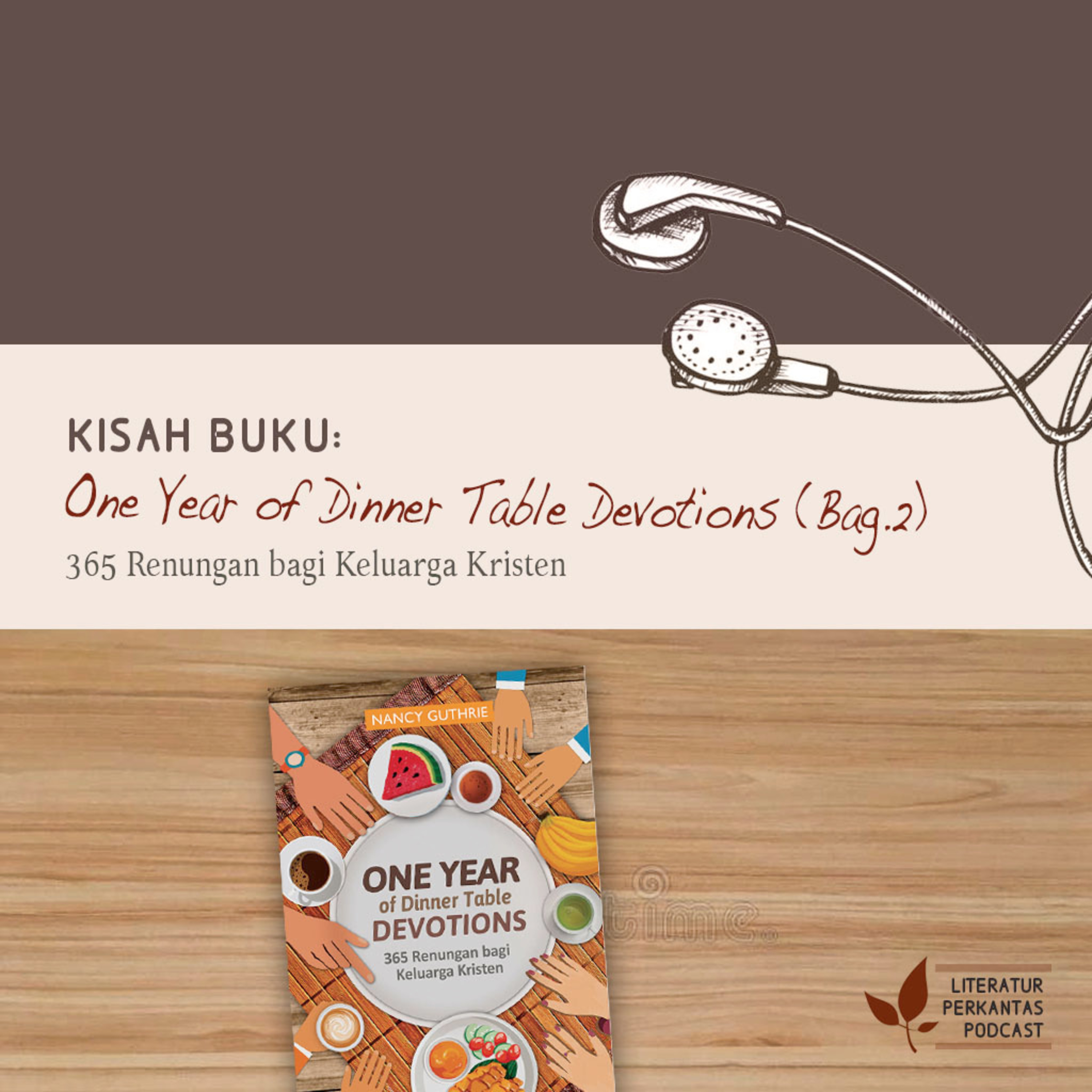 KISAH BUKU #2 ("One Year of Dinner Table Devotions"—Aku Dilahirkan untuk Ini) episode artwork