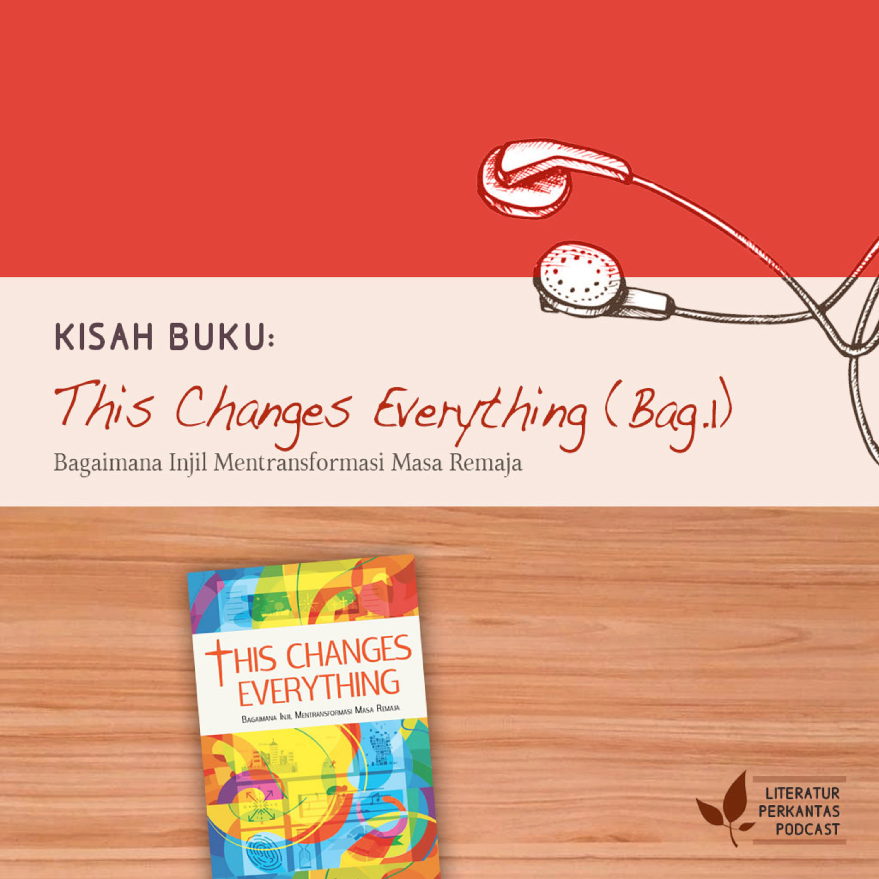KISAH BUKU #1 ("This Changes Everything"—Orang Kristiani Beriman Hanya kepada Yesus) episode artwork