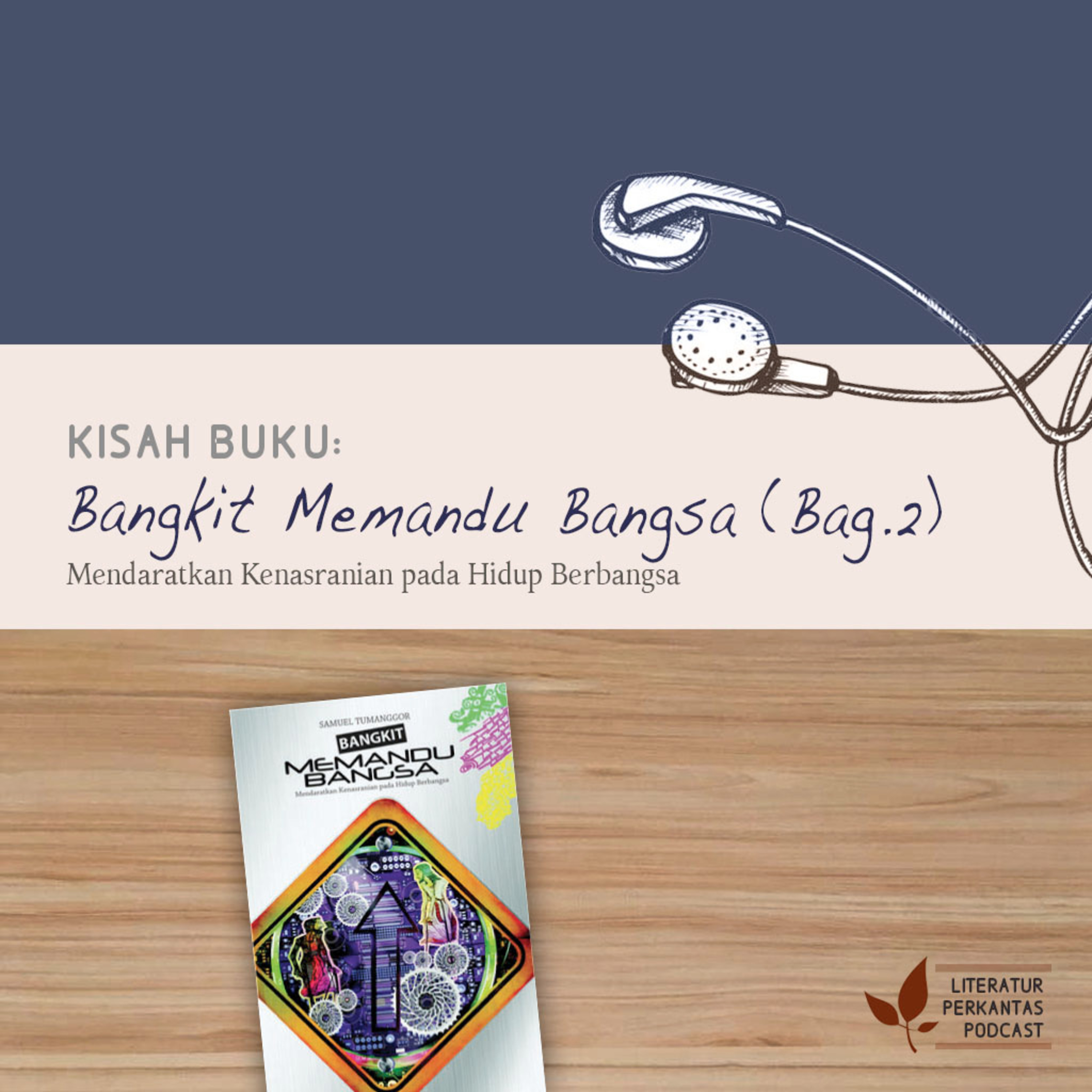 KISAH BUKU #2 ("Bangkit Memandu Bangsa"—Negara dan Bangsa, Terutama Rakyat Kecil) episode artwork