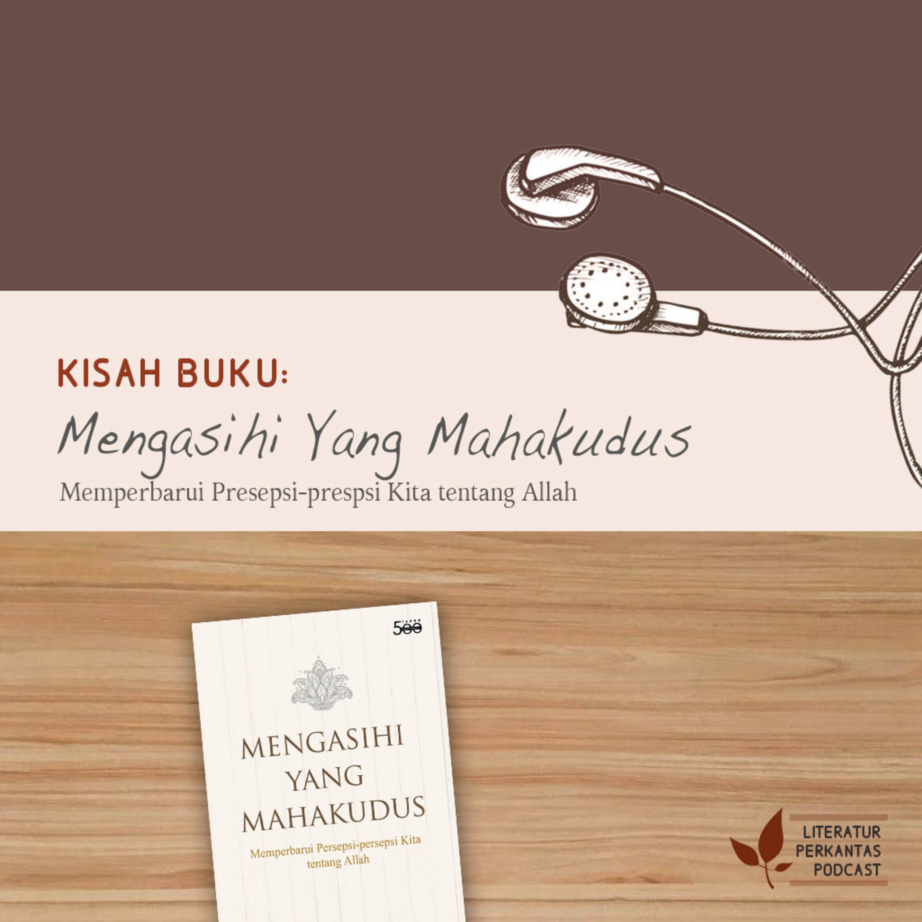 KISAH BUKU #1 ("Mengasihi Yang Mahakudus"—Persepsi Kita tentang Allah dalam Realitas) episode artwork
