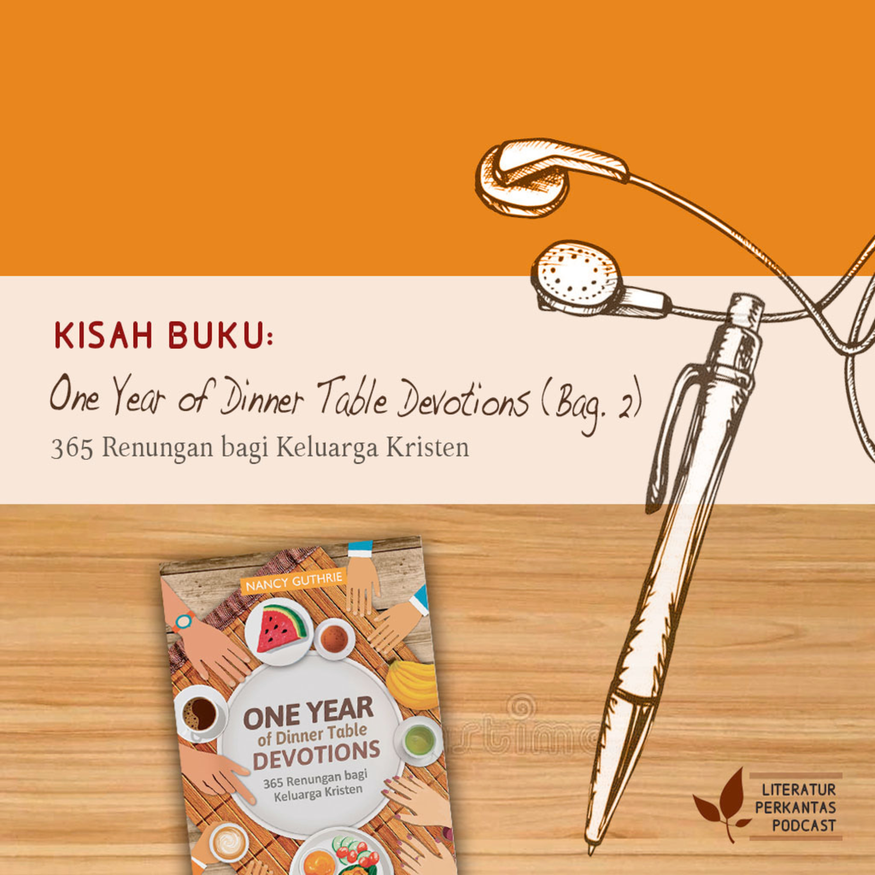 KISAH BUKU #2 ("One Year of Dinner Table Devotions"—Persiapkanlah Jalan untuk Tuhan) episode artwork