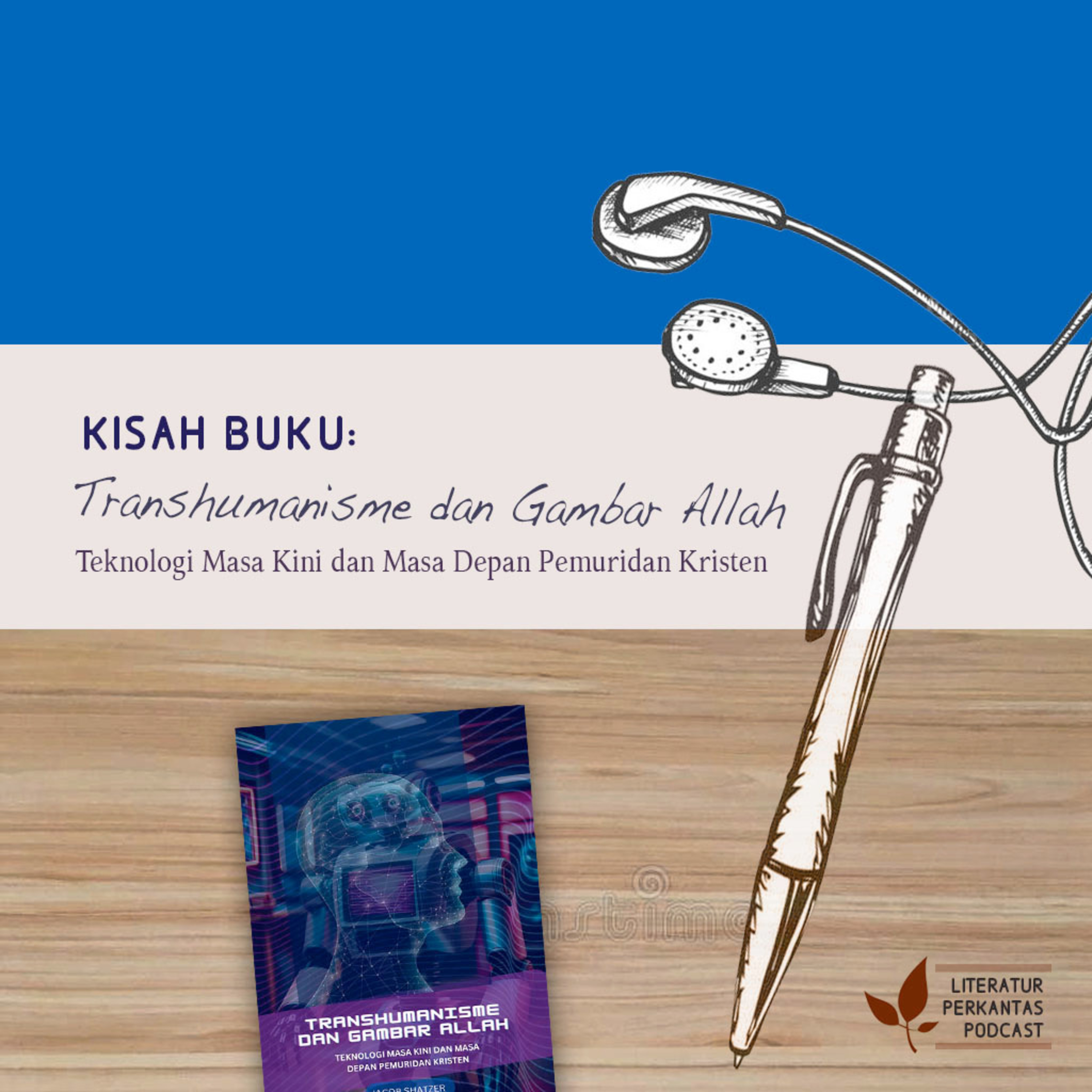 KISAH BUKU #1 (Transhumanisme dan Gambar Allah—Teknologi yang Membentuk Kita) episode artwork
