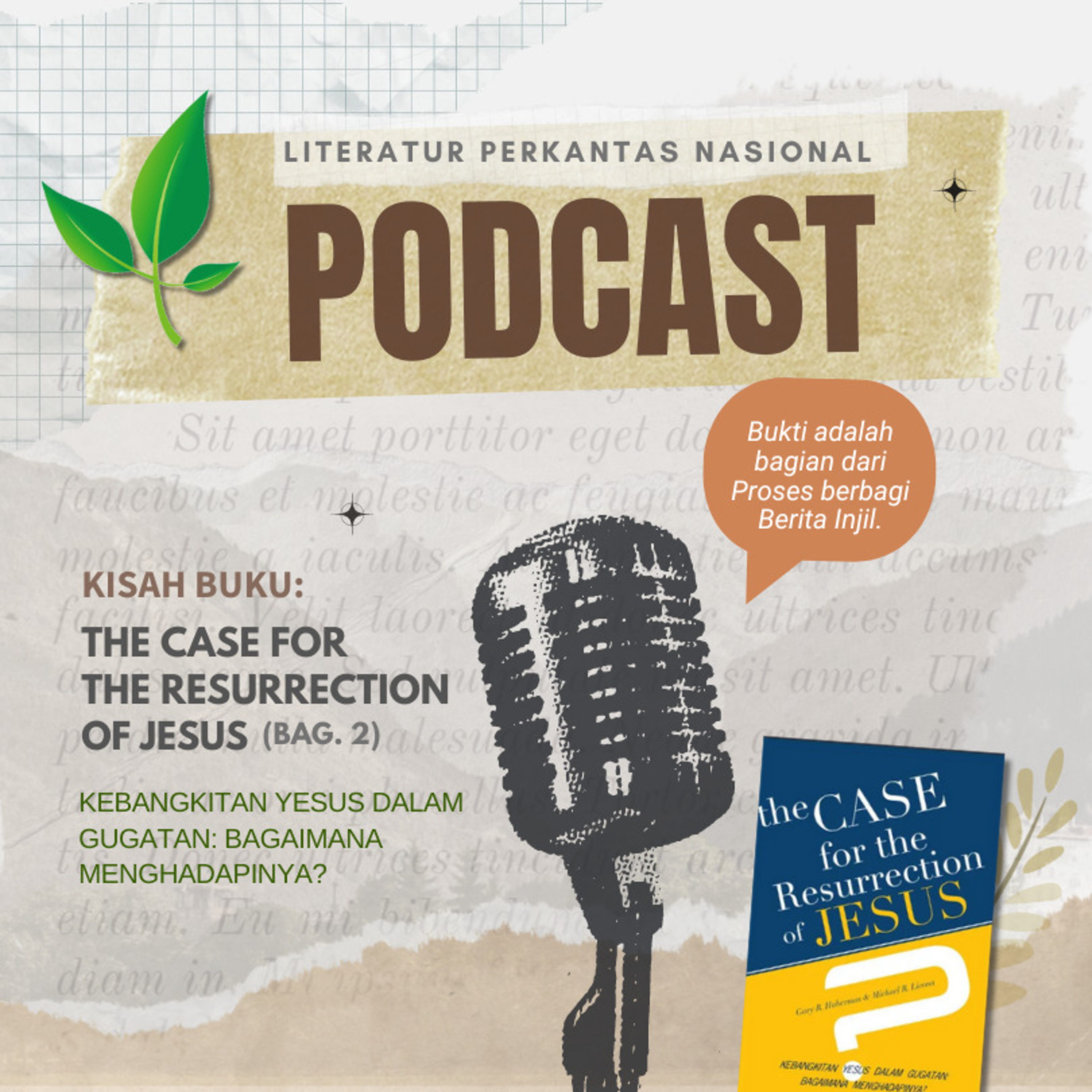 KISAH BUKU (The Case for The Resurrection of Jesus)—Bukti adlh Bagian dr Proses Berbagi Berita Injil episode artwork