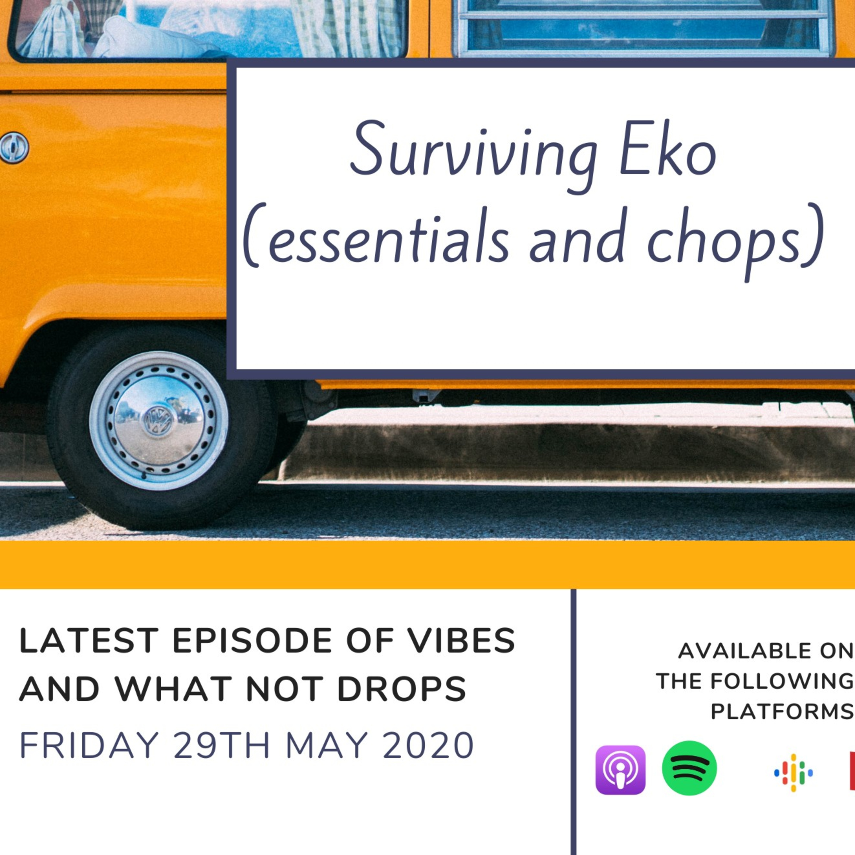 Surviving Eko (Essentials and Chops)