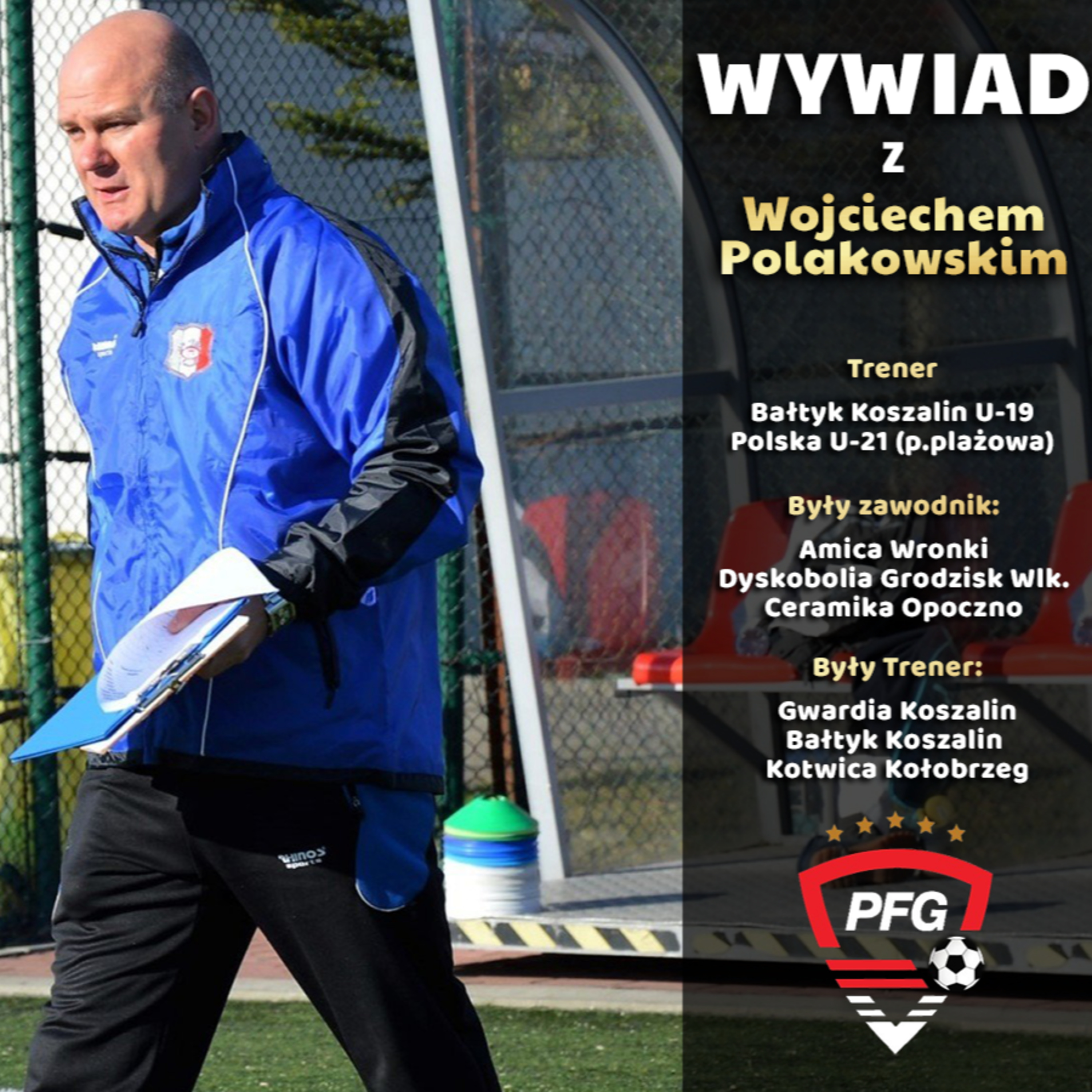 #2 Wywiad z Wojciechem Polakowskim